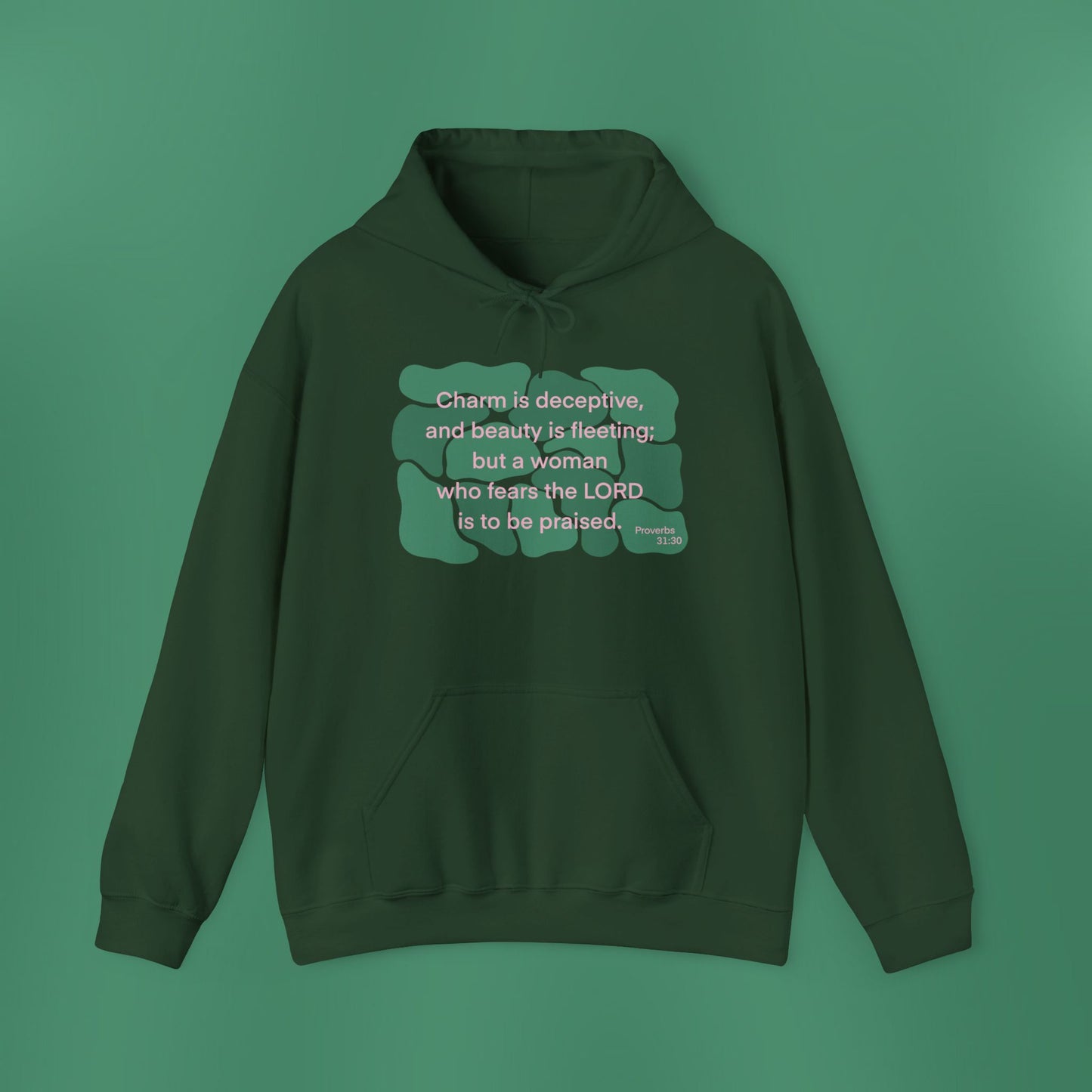 Proverbs 31:30 - Dark Green Hooded Sweatshirt