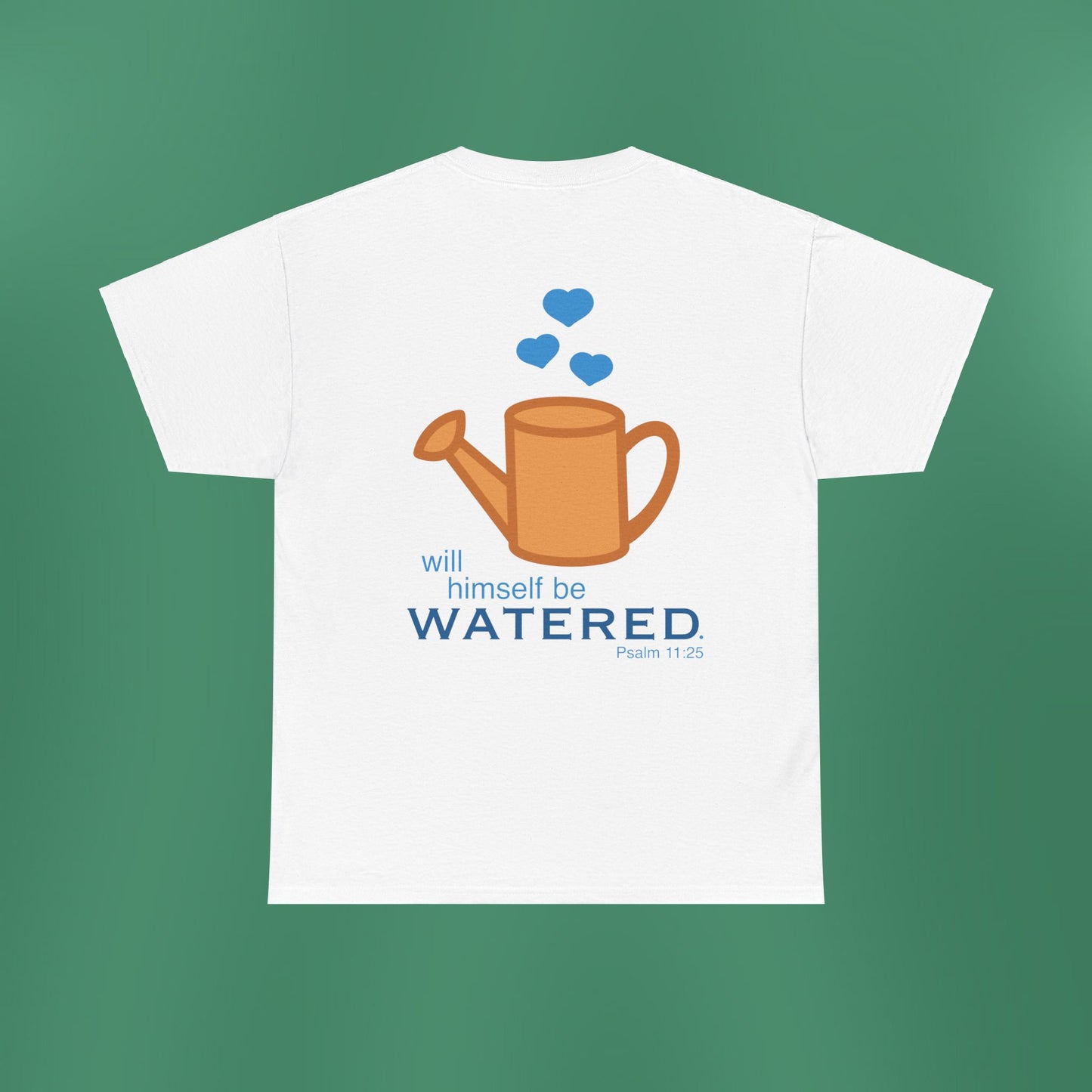 Psalm 11:25 - Blue Cotton T-Shirt