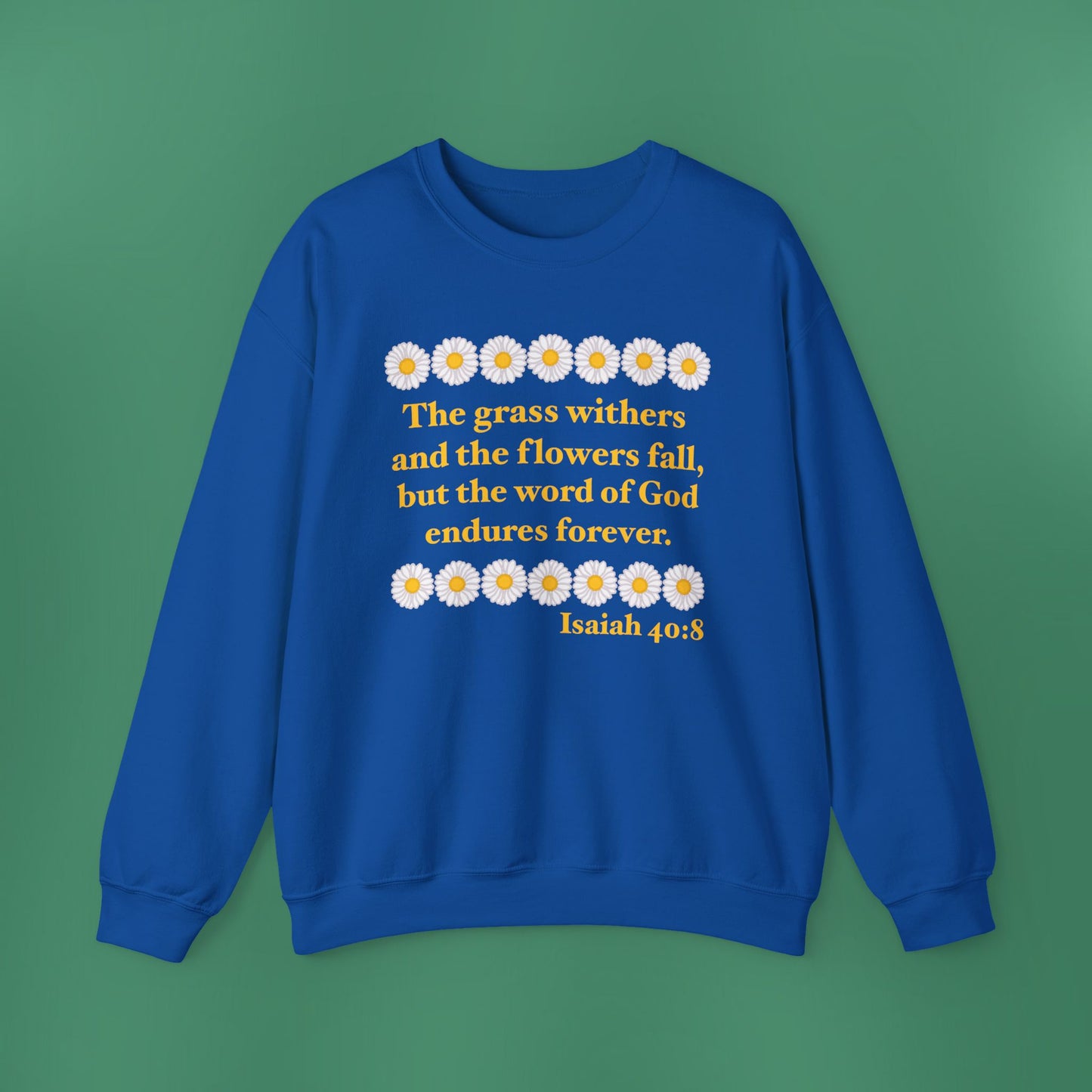 Isaiah 40:8 - Classic Daisy Women's Crewneck Sweatshirt