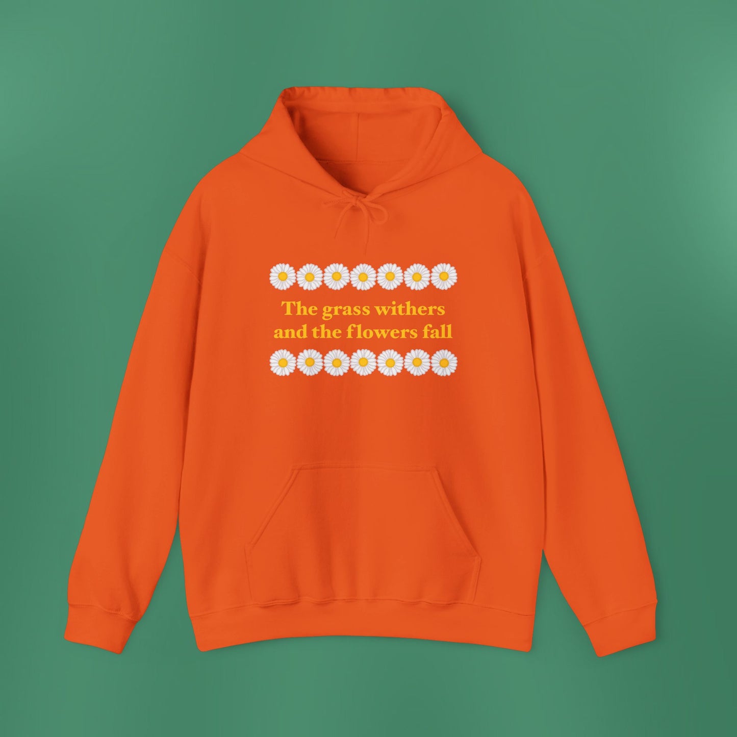 Isaiah 40:8 - Classic Daisy Hooded Sweatshirt