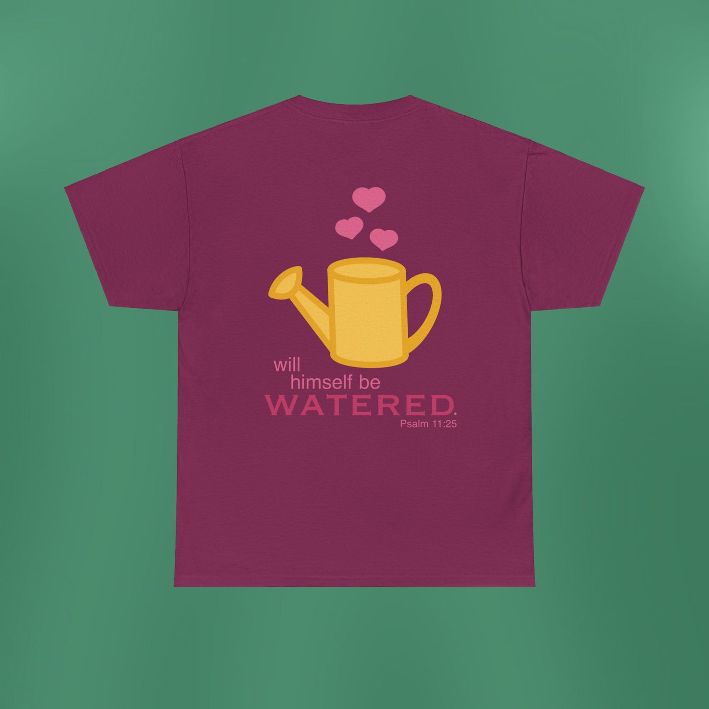 Psalm 11:25 - Pink Cotton T-Shirt