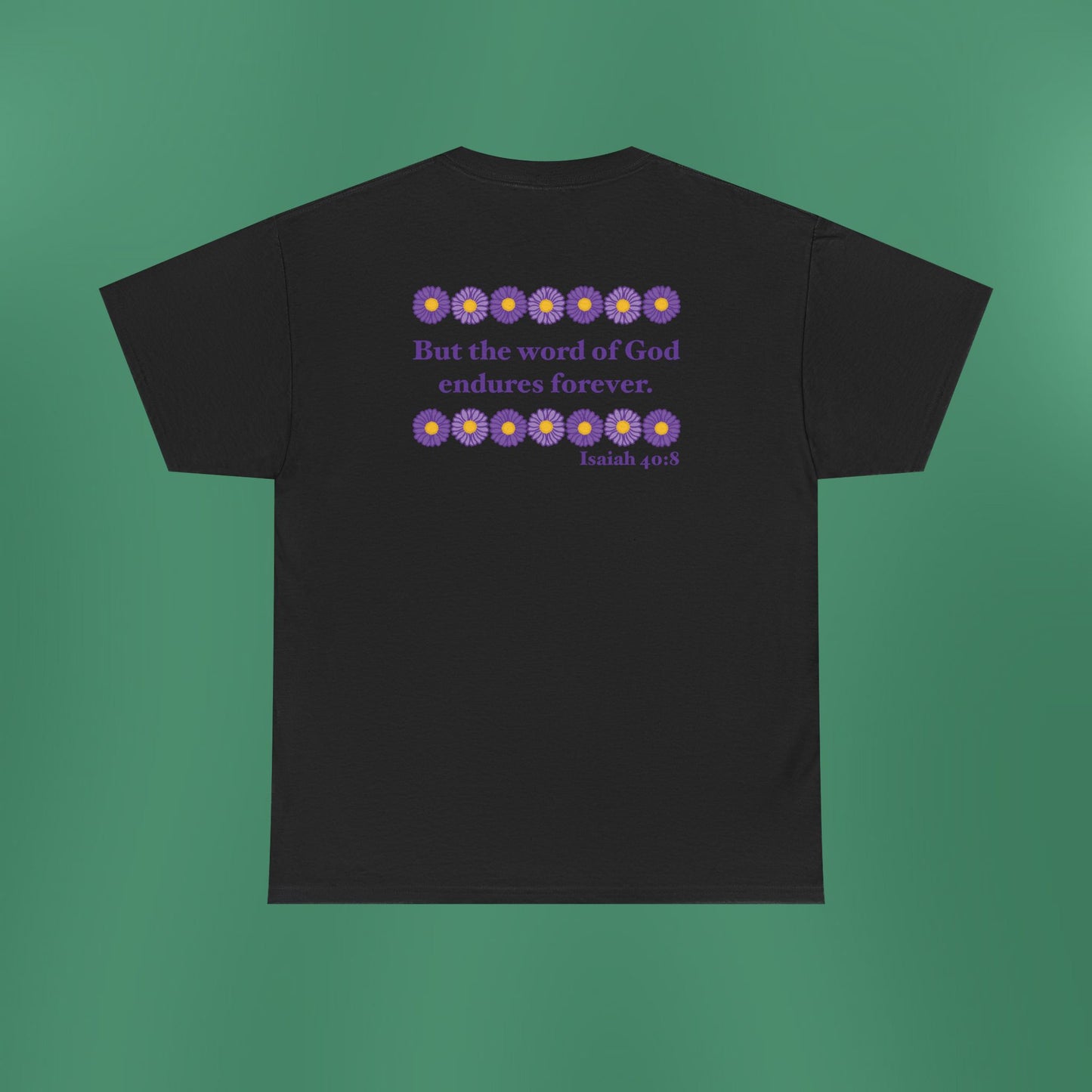 Isaiah 40:8 - Purple Daisy Cotton T-Shirt