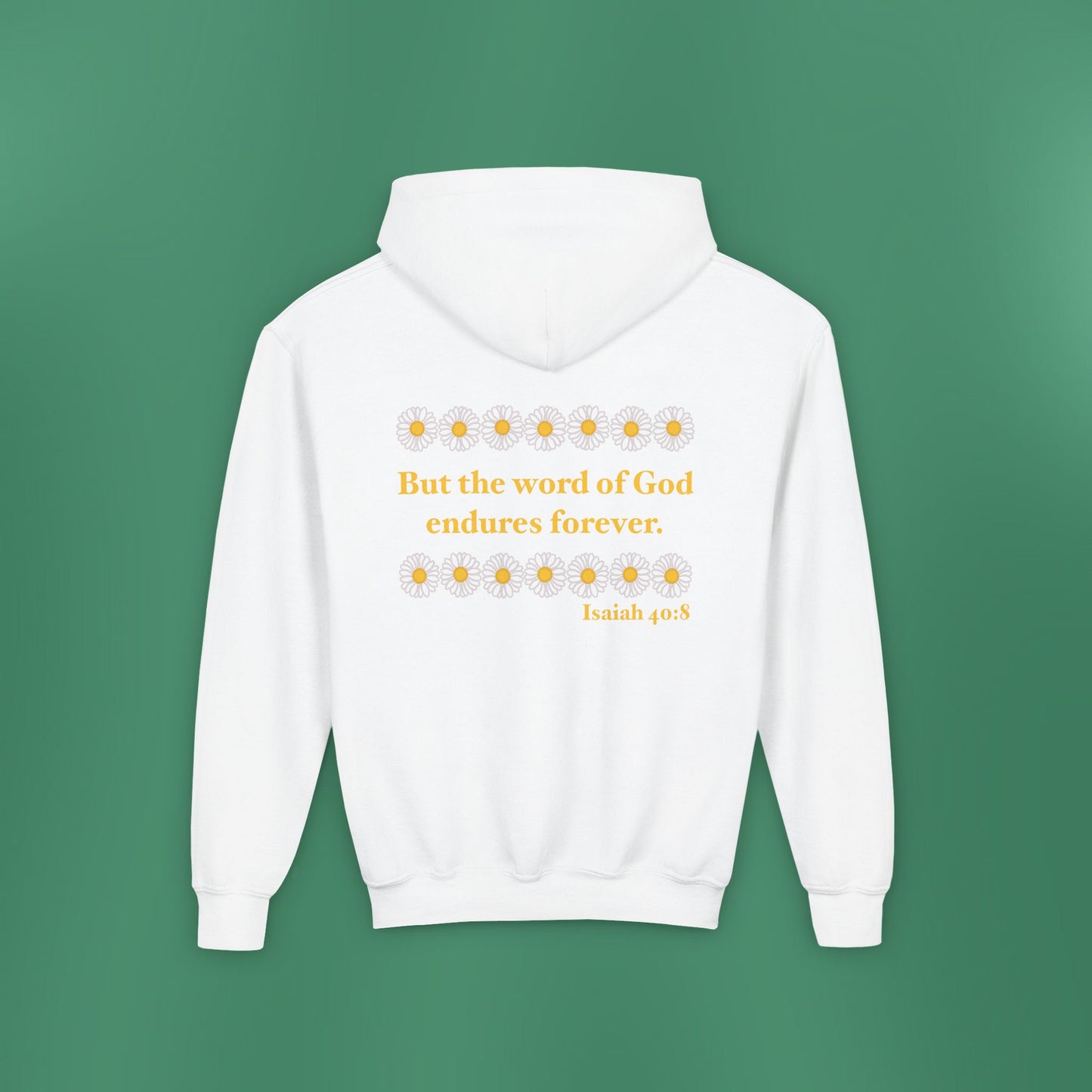 Isaiah 40:8 - Classic Daisy Girl's Hooded Sweatshirt