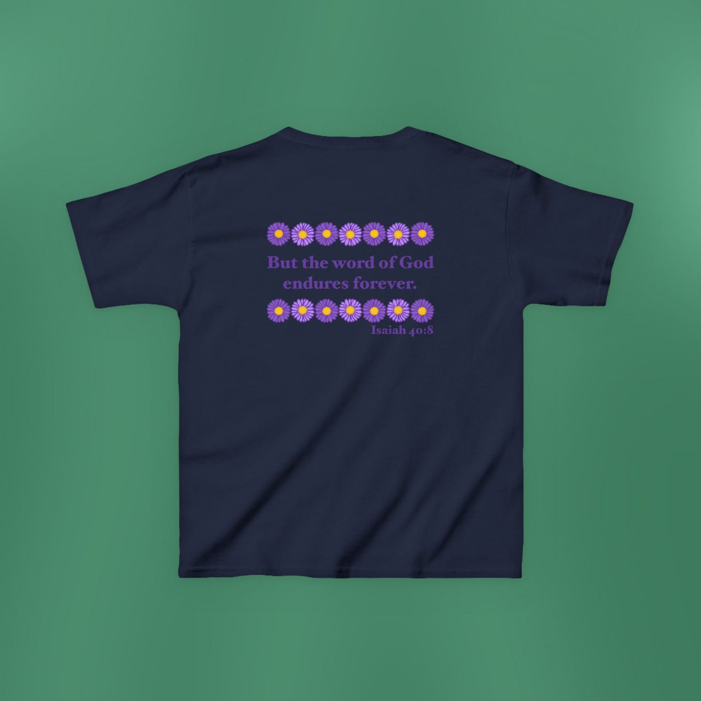 Isaiah 40:8 - Purple Daisy Girl's T-Shirt
