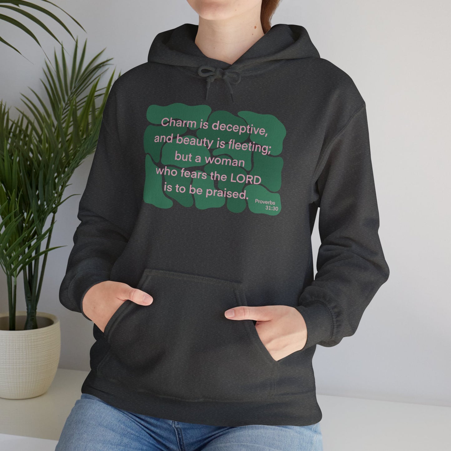 Proverbs 31:30 - Dark Green Hooded Sweatshirt