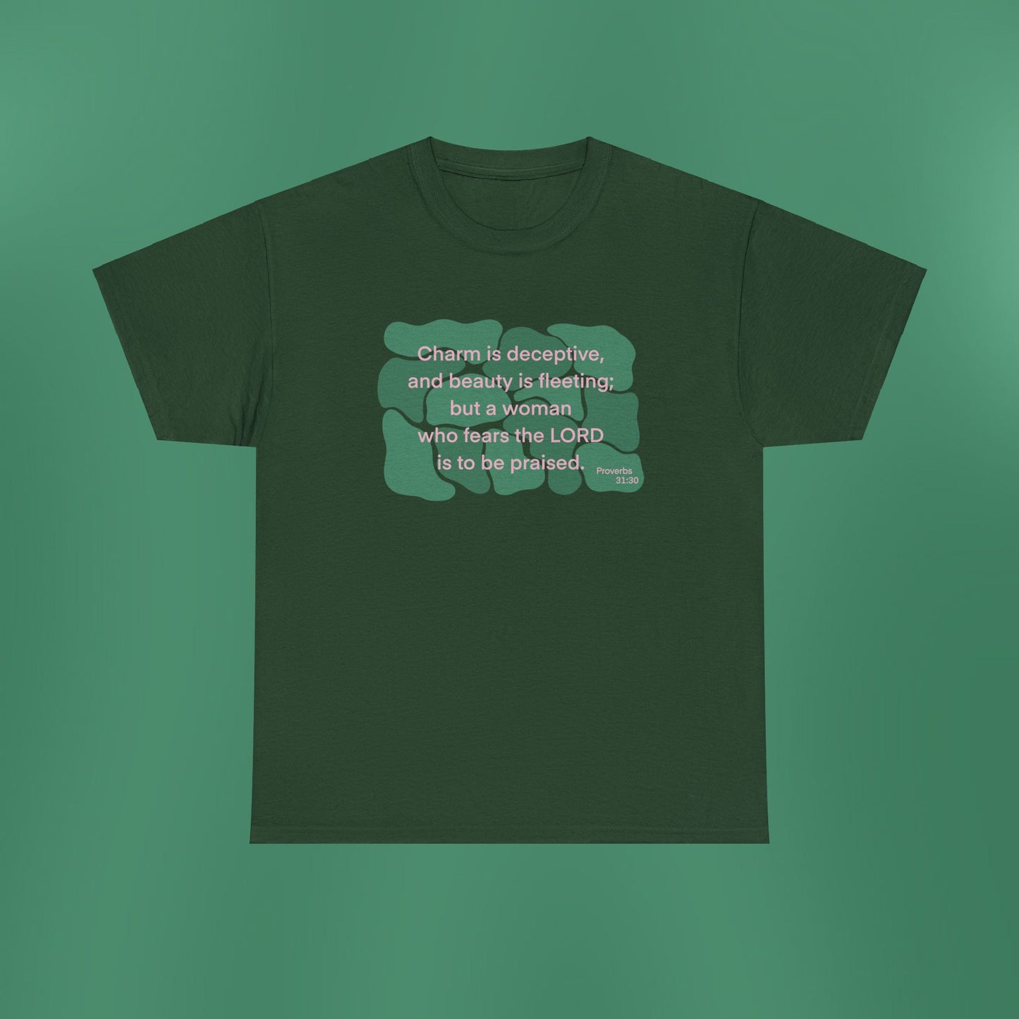 Proverbs 31:30 - Dark Green Cotton T-Shirt