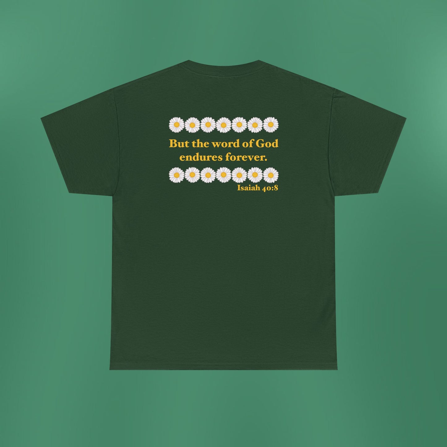 Isaiah 40:8 - Classic Daisy Cotton T-Shirt
