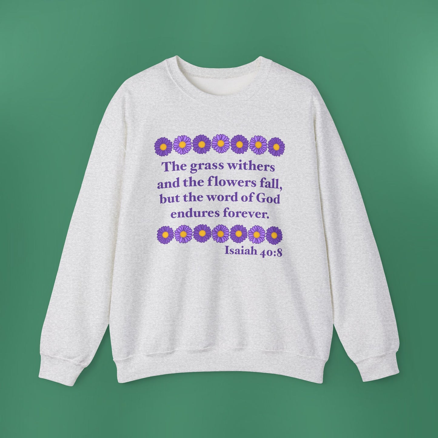 Isaiah 40:8 - Purple Daisy Women's Crewneck Sweatshirt