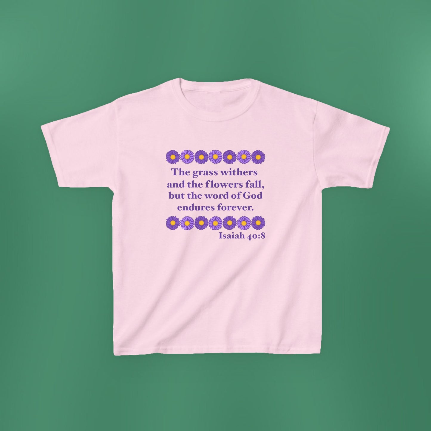 Isaiah 40:8 - Purple Daisy Girl's T-Shirt (Front Only)