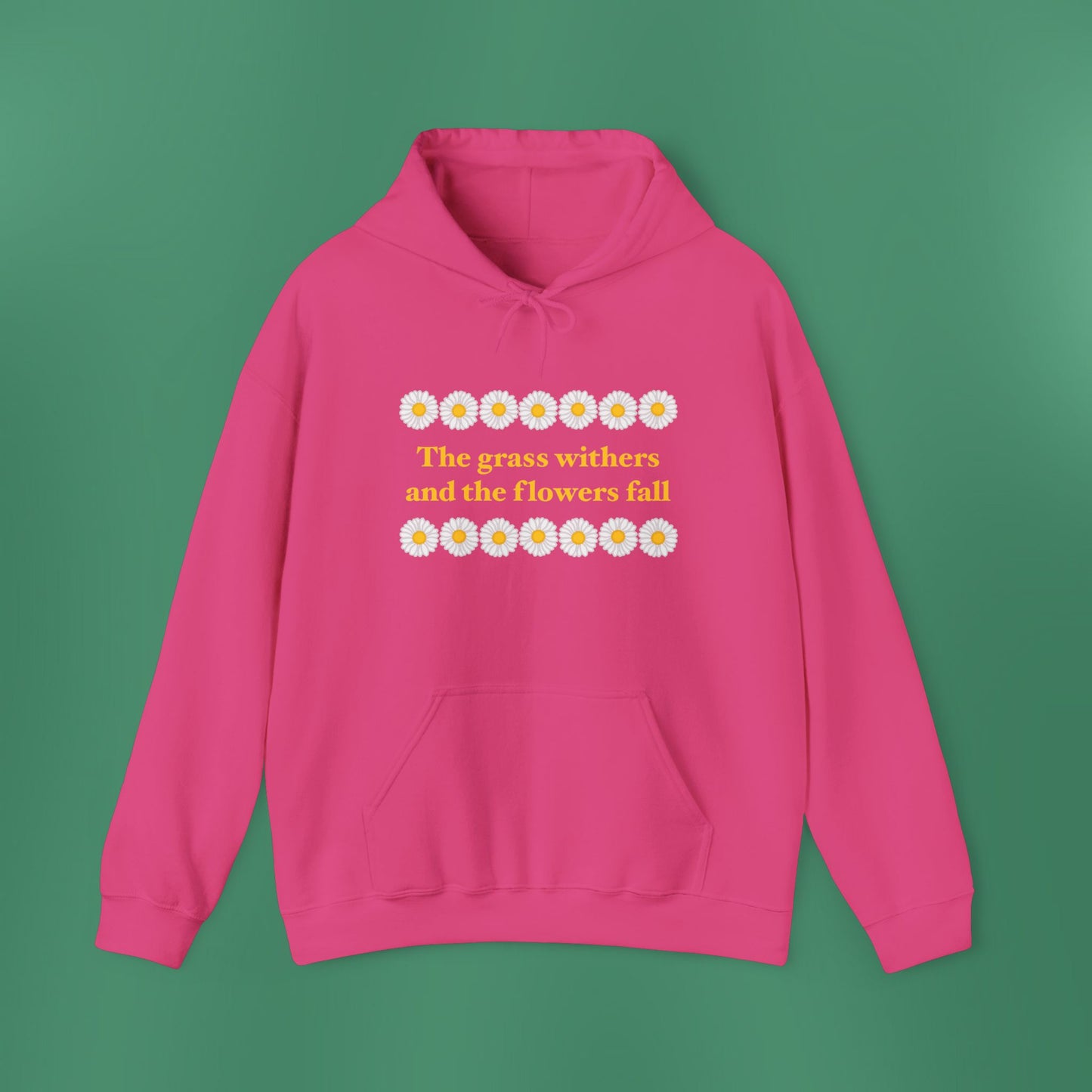 Isaiah 40:8 - Classic Daisy Hooded Sweatshirt