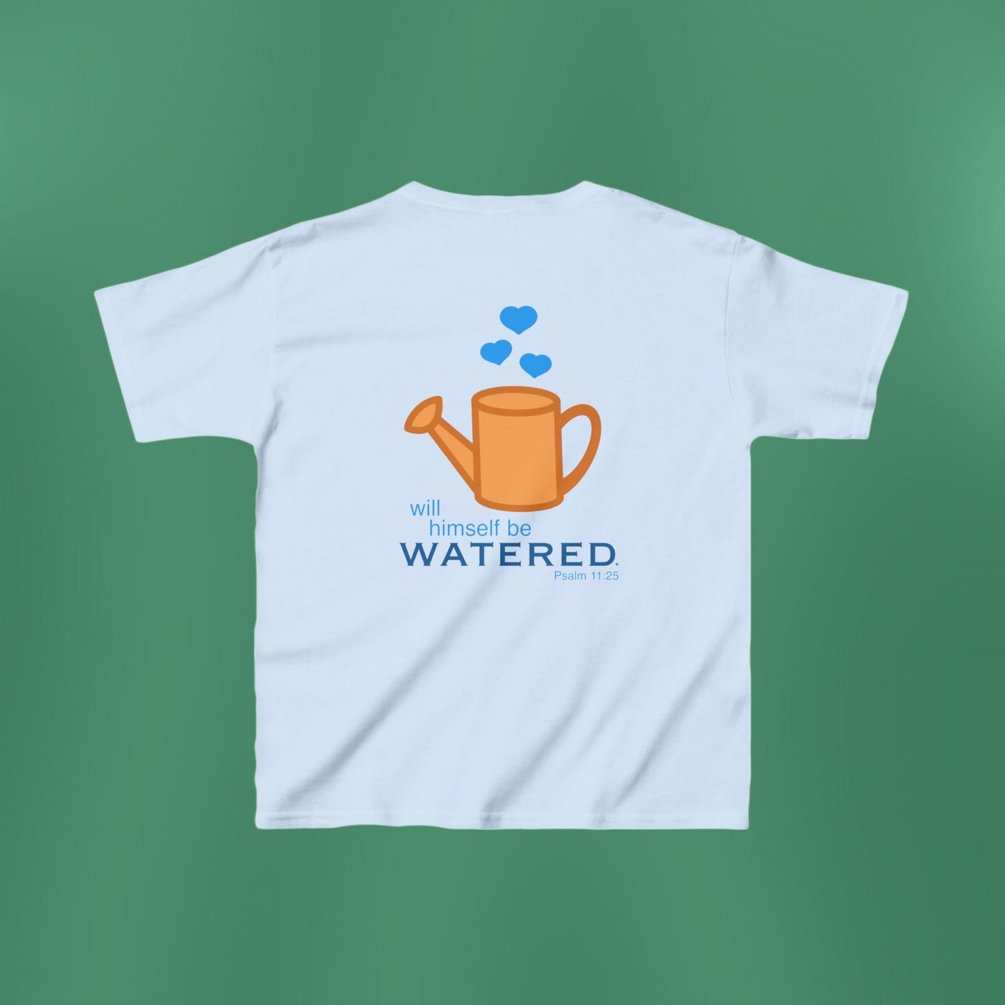 Psalm 11:25 - Blue Girl's T-Shirt