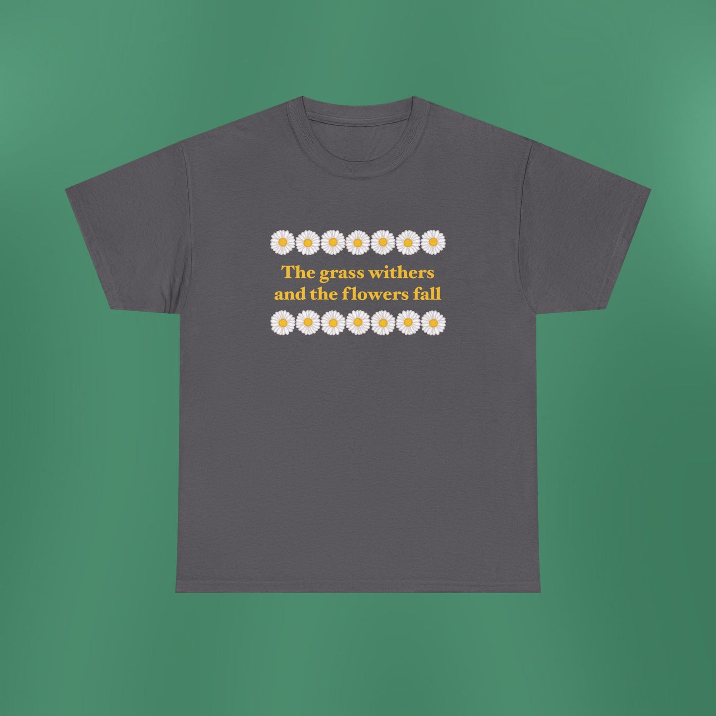 Isaiah 40:8 - Classic Daisy Cotton T-Shirt