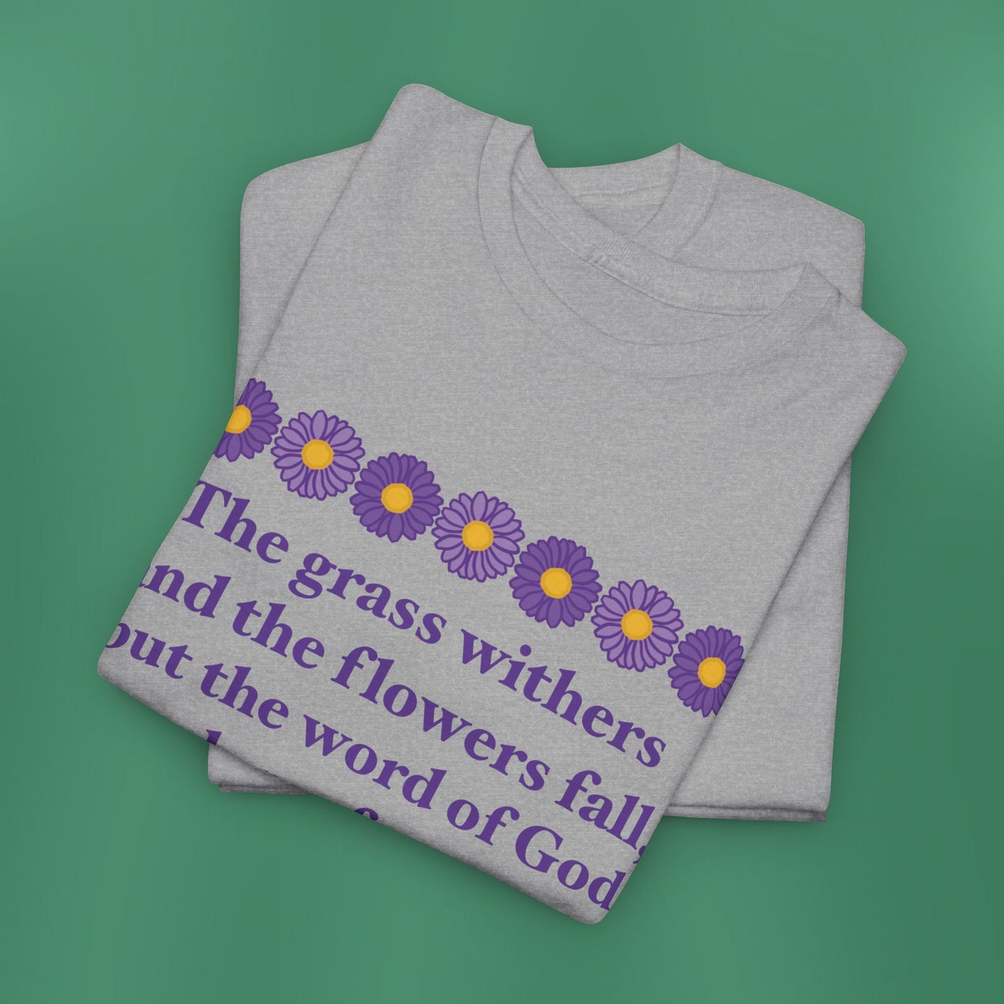 Isaiah 40:8 - Purple Daisy Cotton T-Shirt (Front Only)