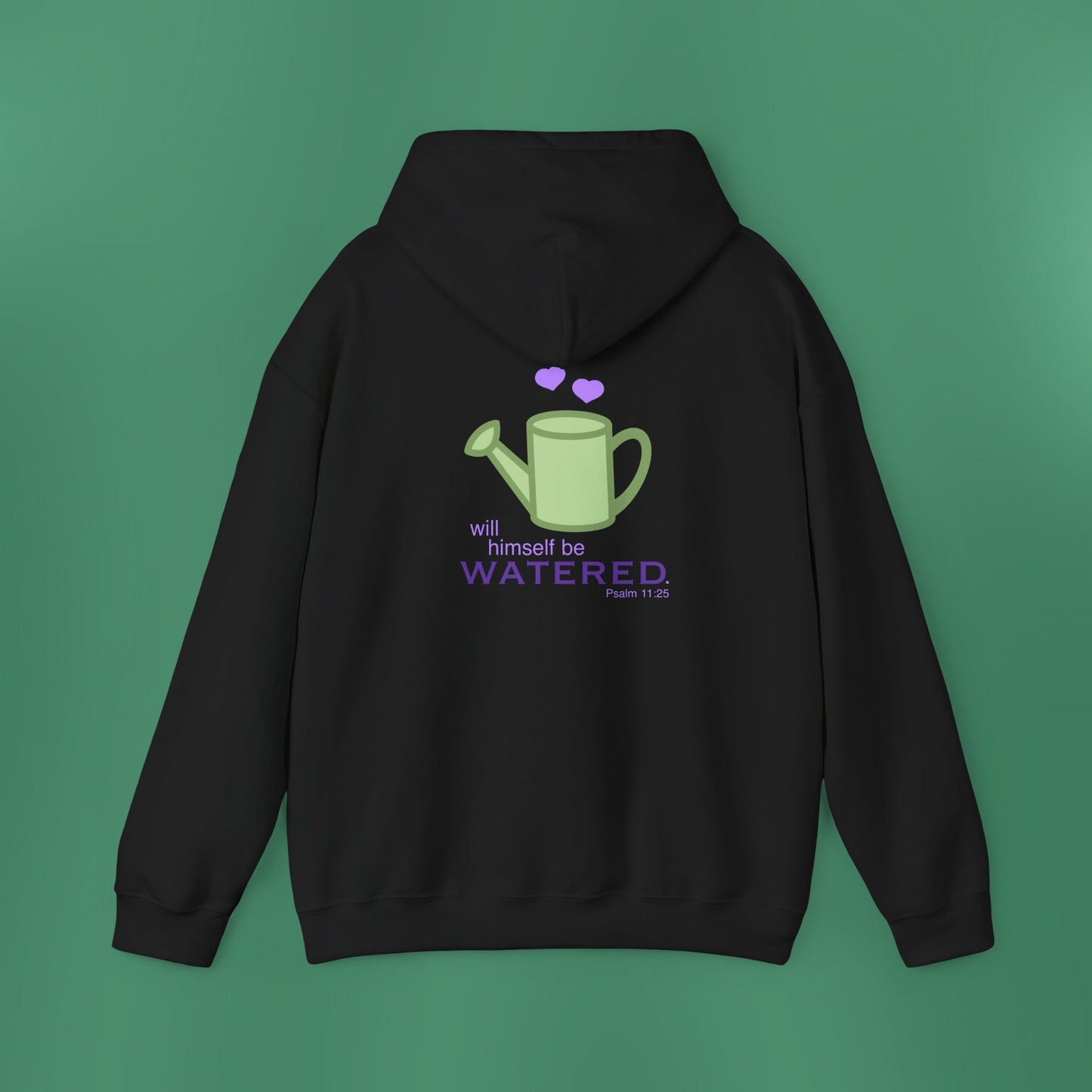 Psalm 11:25 - Purple Hooded Sweatshirt