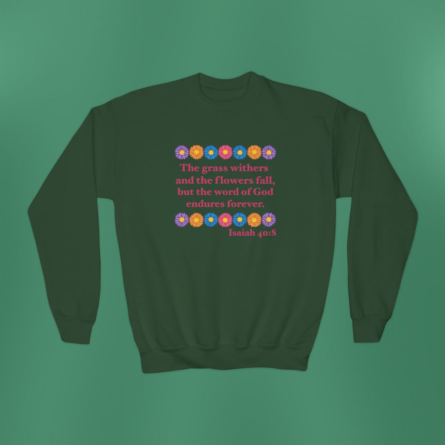 Isaiah 40:8 - Multi Daisy Girl's Crewneck Sweatshirt