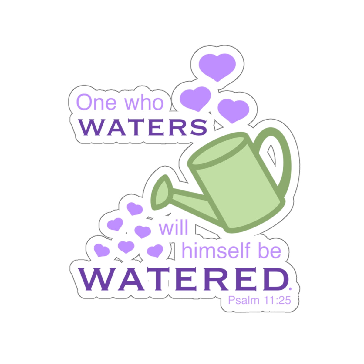 Psalm 11:25 - Purple Kiss-Cut Sticker