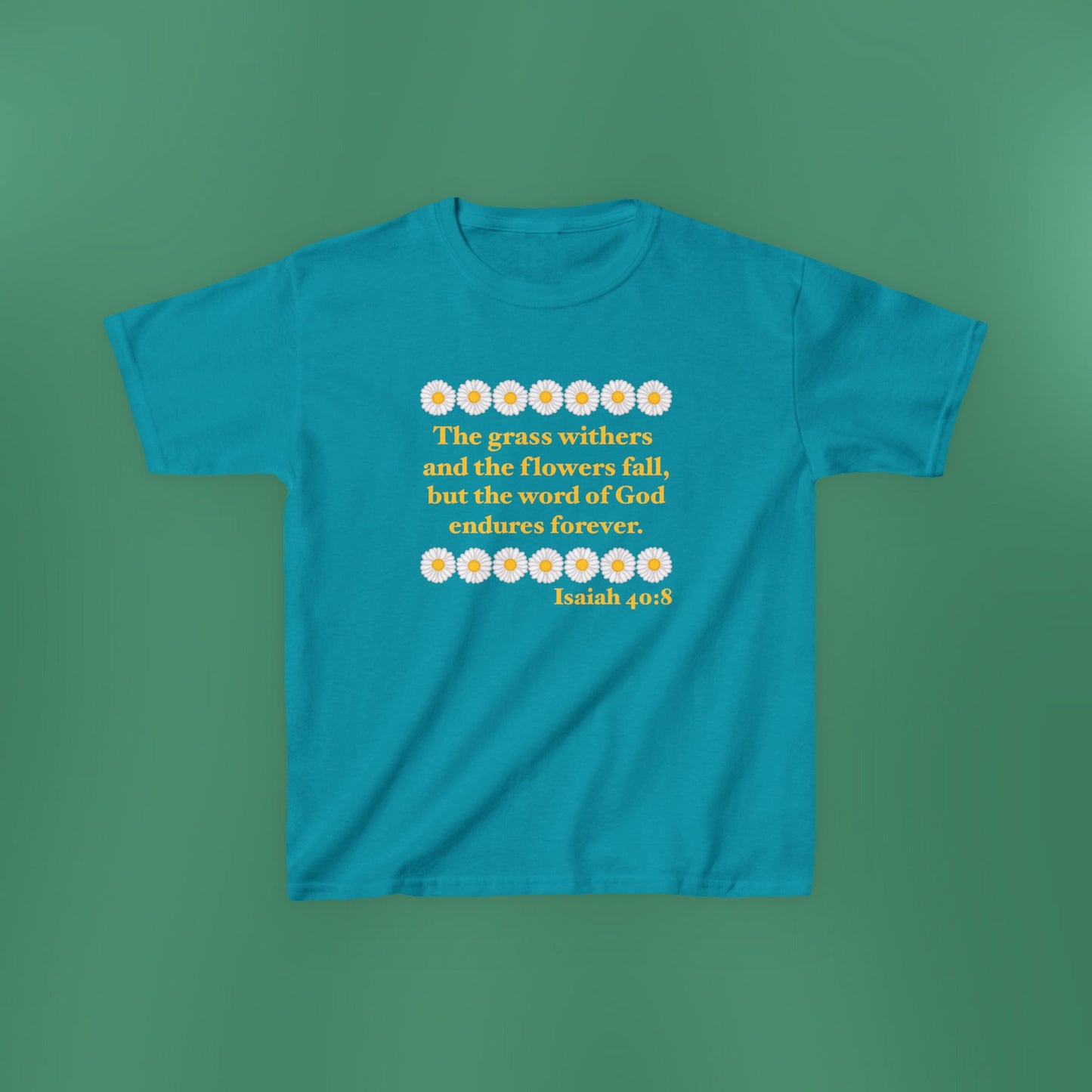 Isaiah 40:8 - Classic Daisy Girl's T-Shirt (Front Only)