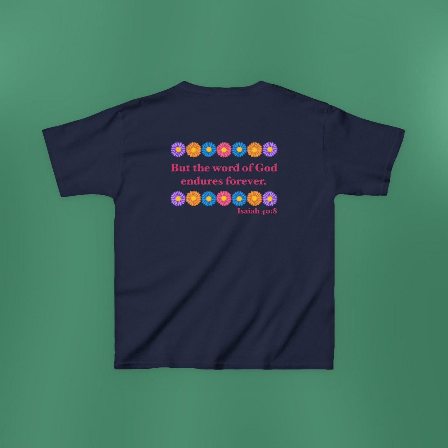 Isaiah 40:8 - Multi Daisy Girl's T-Shirt