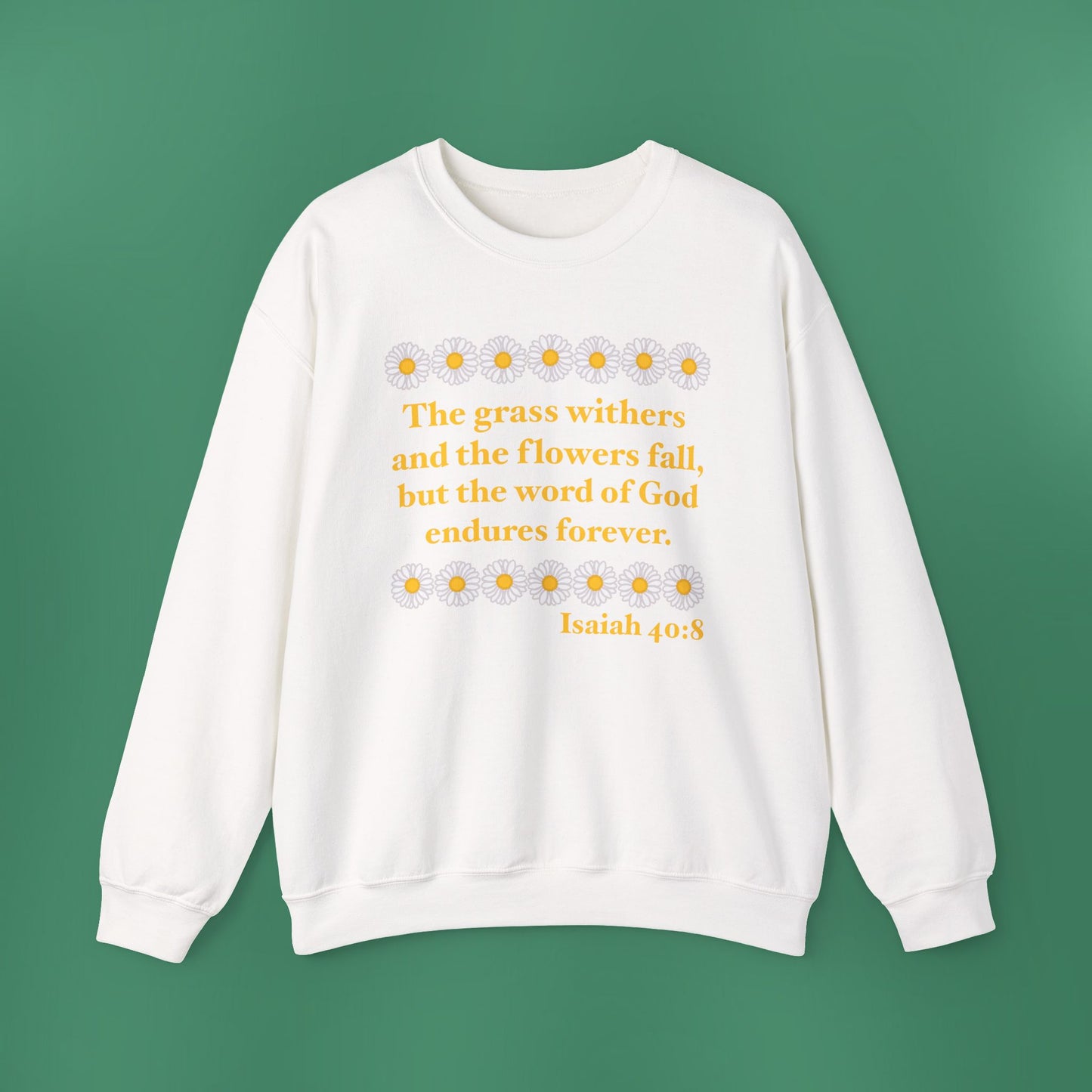 Isaiah 40:8 - Classic Daisy Women's Crewneck Sweatshirt