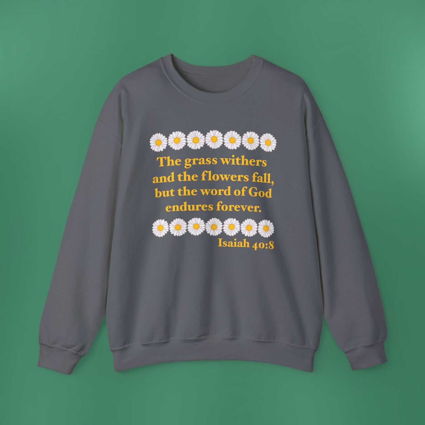 Isaiah 40:8 - Classic Daisy Women's Crewneck Sweatshirt