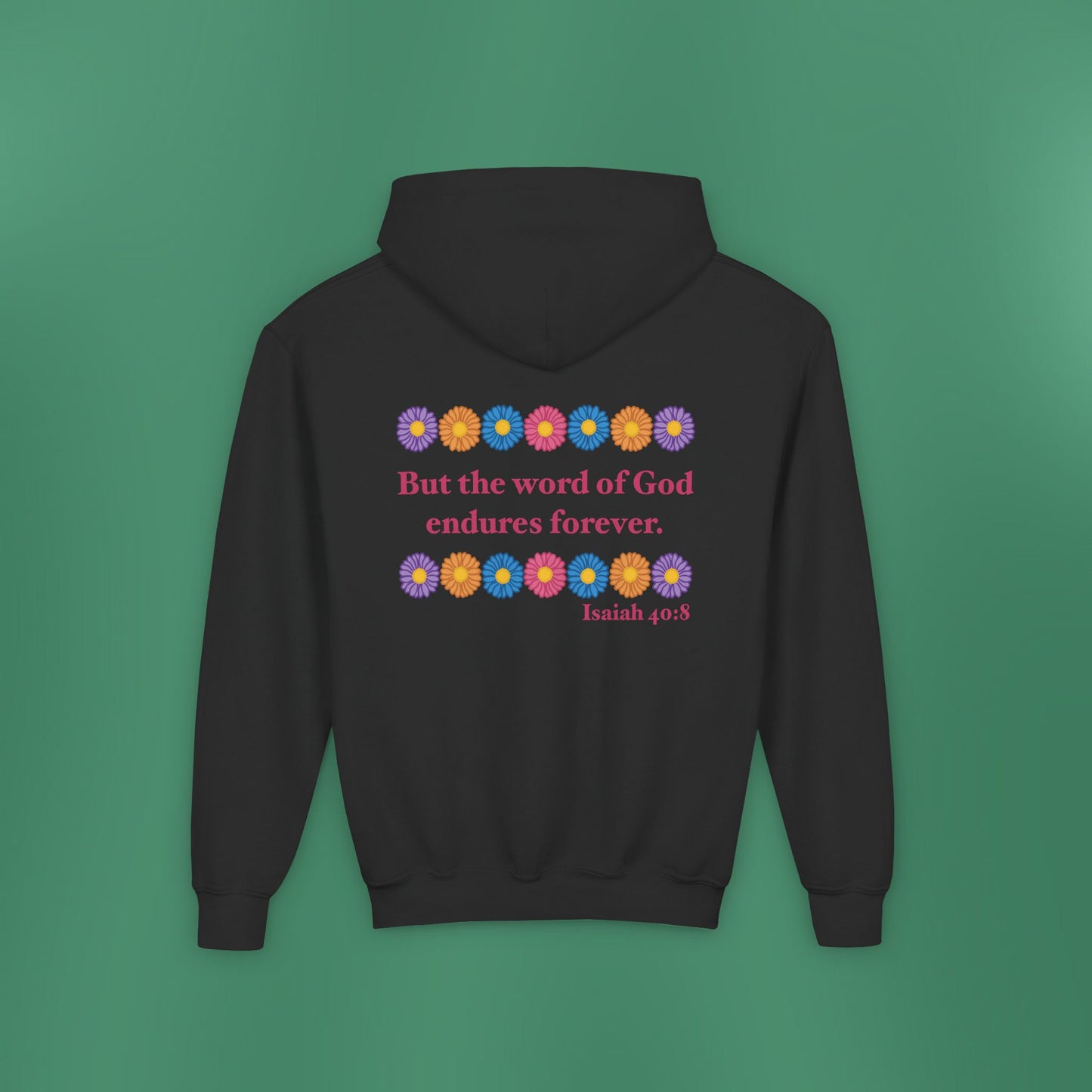 Isaiah 40:8 - Multi Daisy Girl's Hooded Sweatshirt