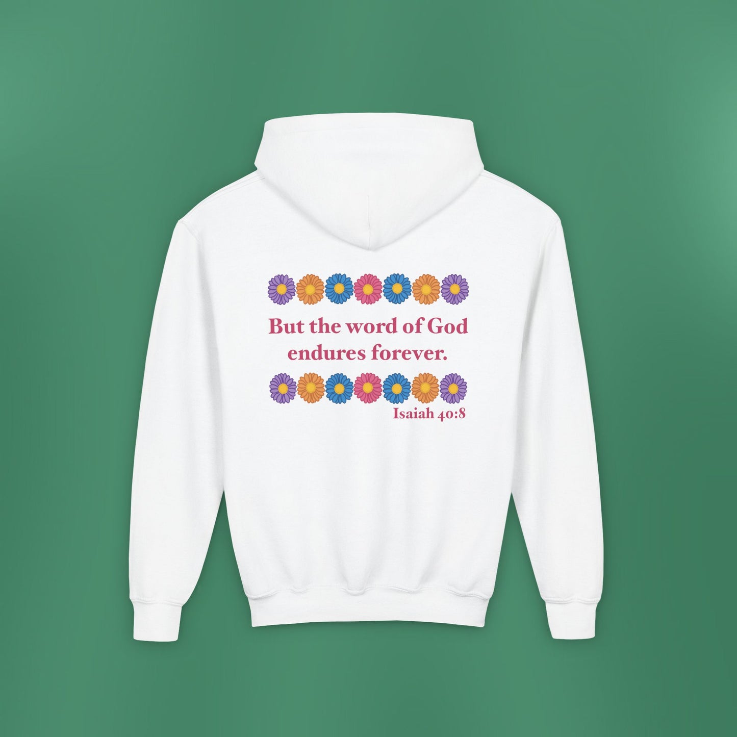 Isaiah 40:8 - Multi Daisy Girl's Hooded Sweatshirt