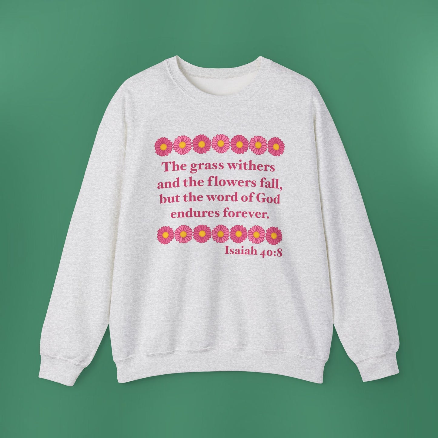 Isaiah 40:8 - Pink Daisy Women's Crewneck Sweatshirt