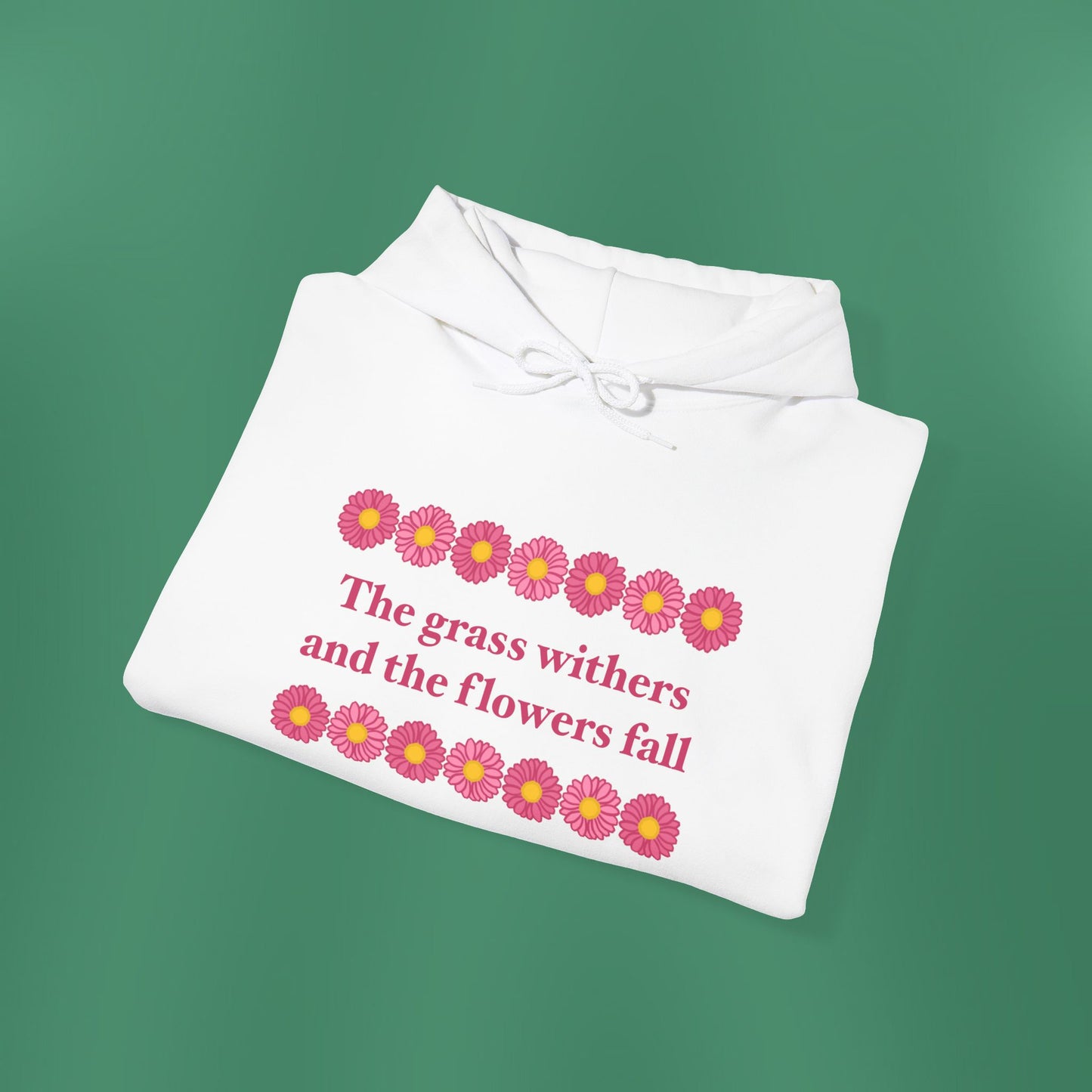 Isaiah 40:8 - Pink Daisy Hooded Sweatshirt