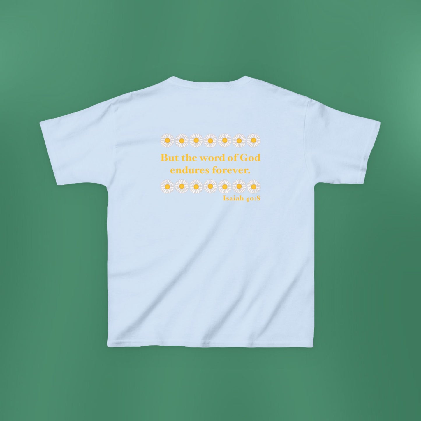 Isaiah 40:8 - Classic Daisy Girl's T-Shirt
