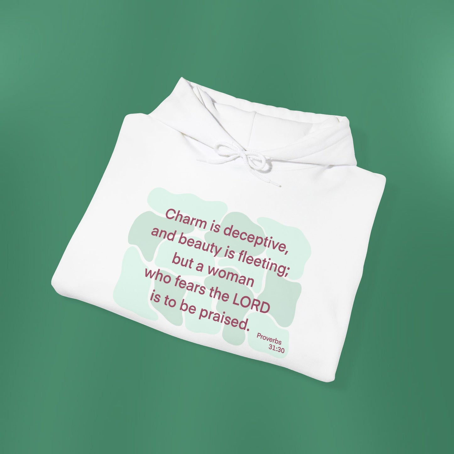 Proverbs 31:30 - Light Green Hooded Sweatshirt