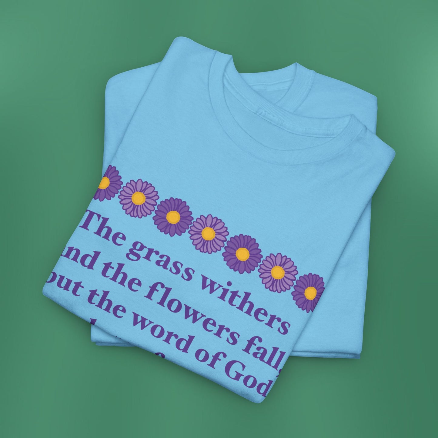 Isaiah 40:8 - Purple Daisy Cotton T-Shirt (Front Only)