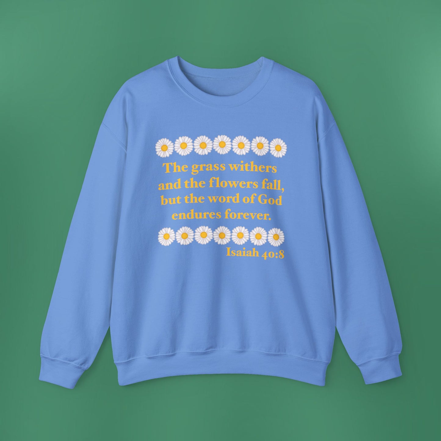 Isaiah 40:8 - Classic Daisy Women's Crewneck Sweatshirt