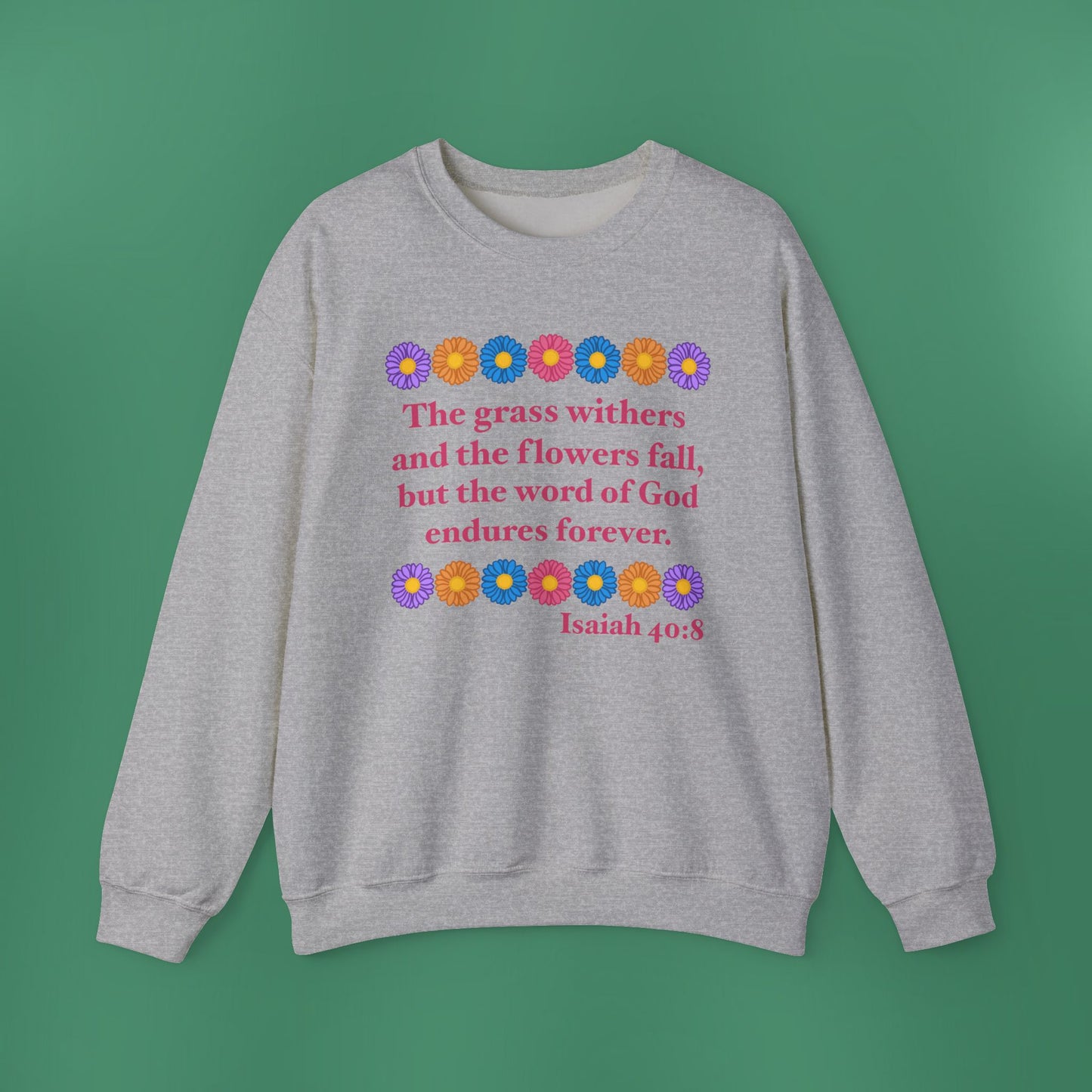 Isaiah 40:8 - Multi Daisy Women's Crewneck Sweatshirt
