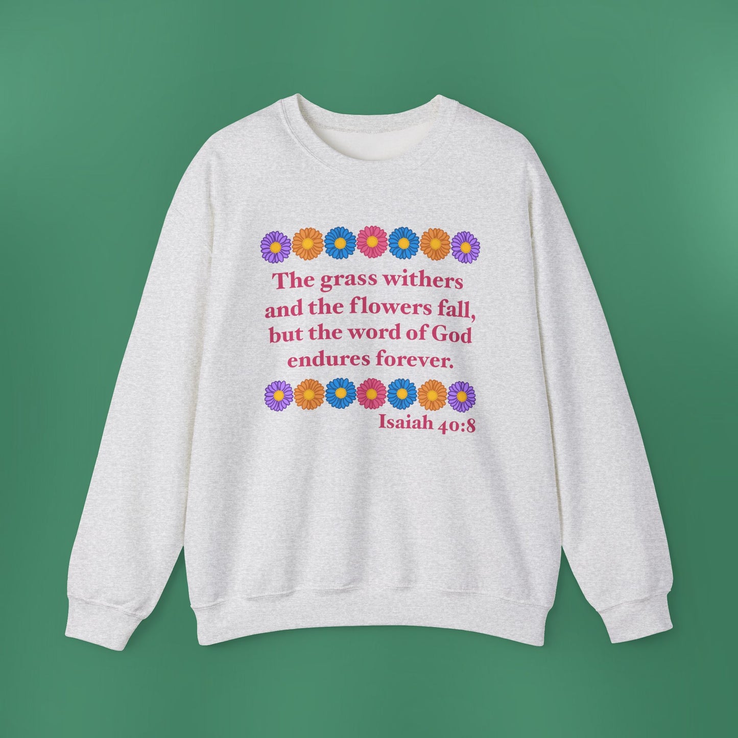 Isaiah 40:8 - Multi Daisy Women's Crewneck Sweatshirt