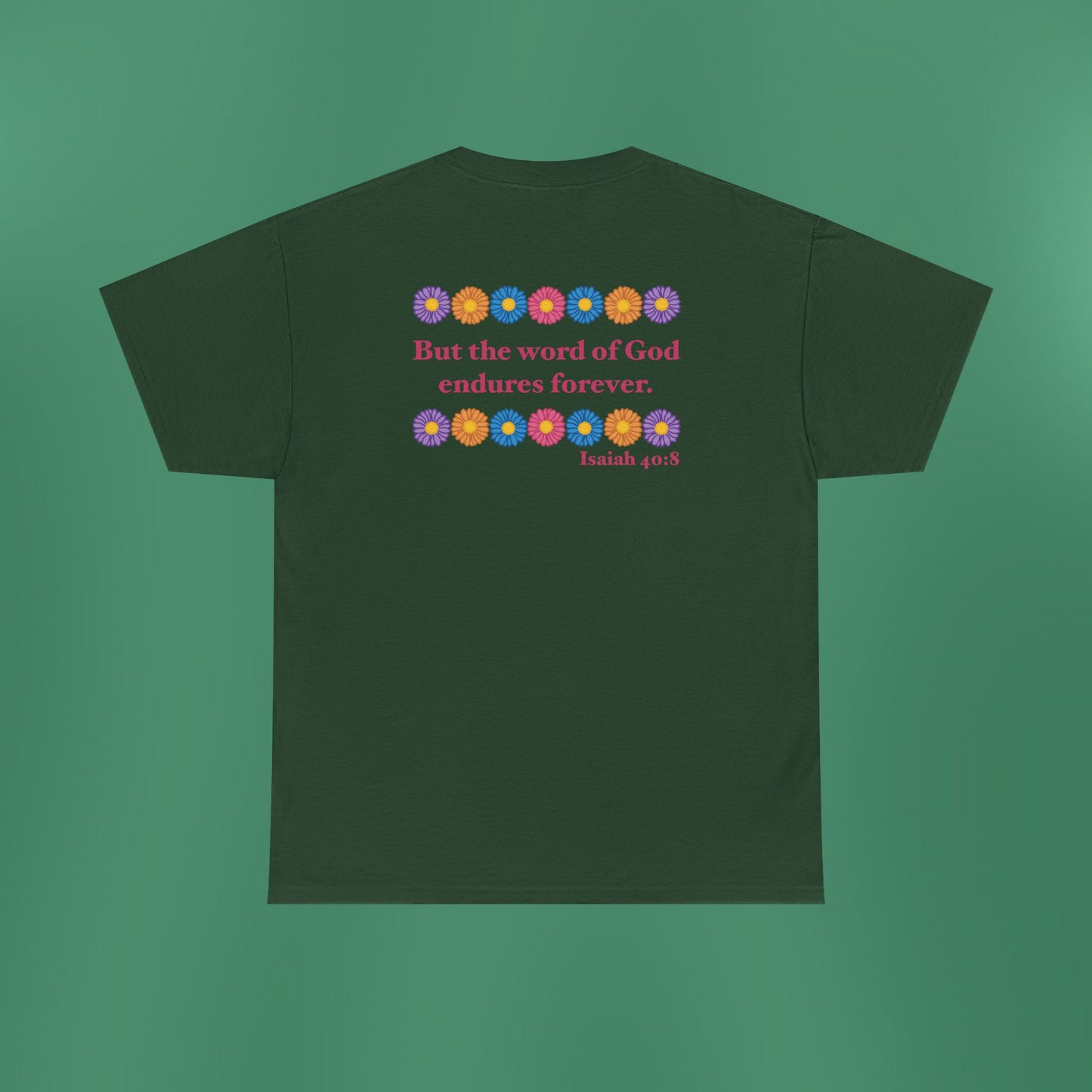 Isaiah 40:8 - Multi Daisy Cotton T-Shirt