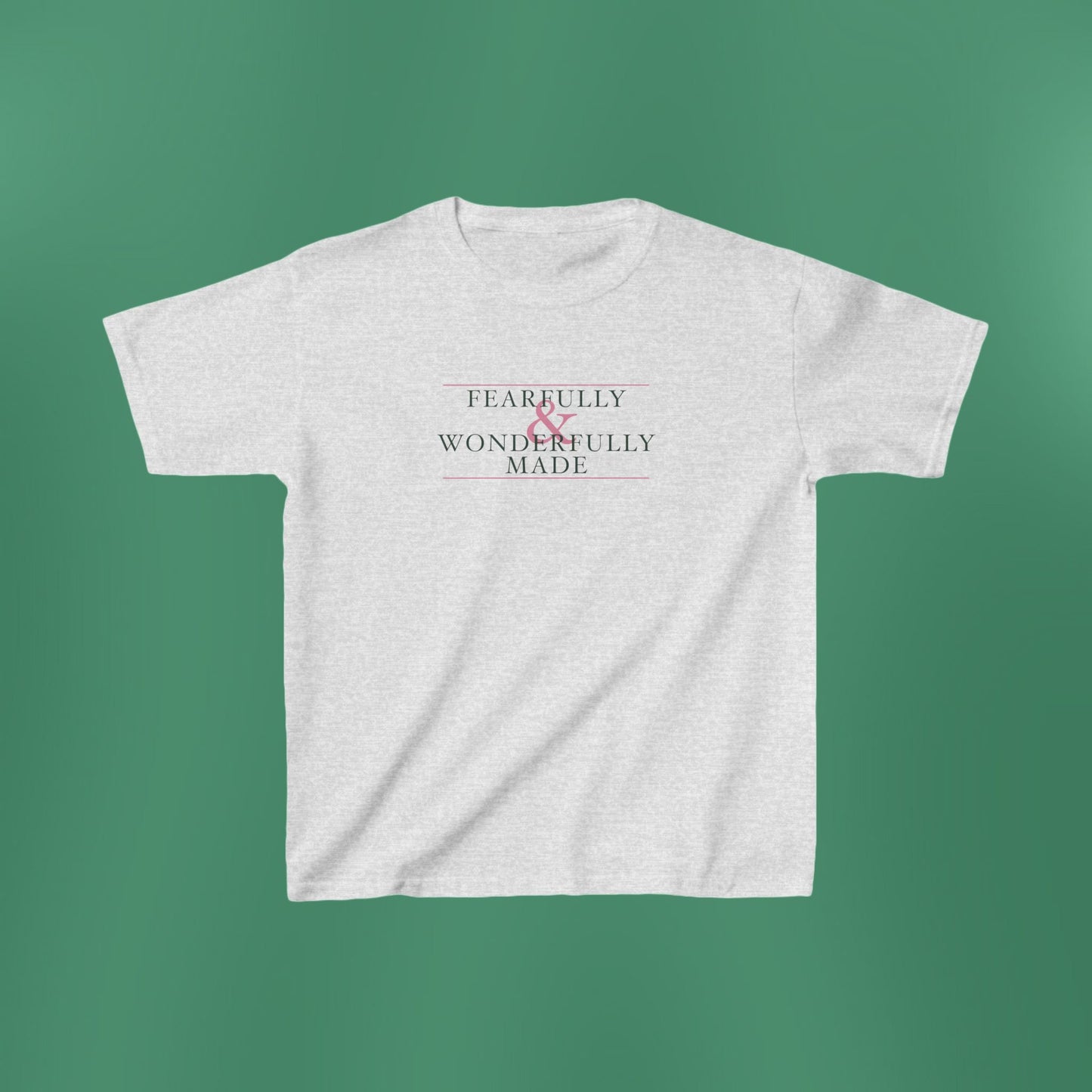 Fearfully and Wonderfully Made - Green Girl's T-Shirt