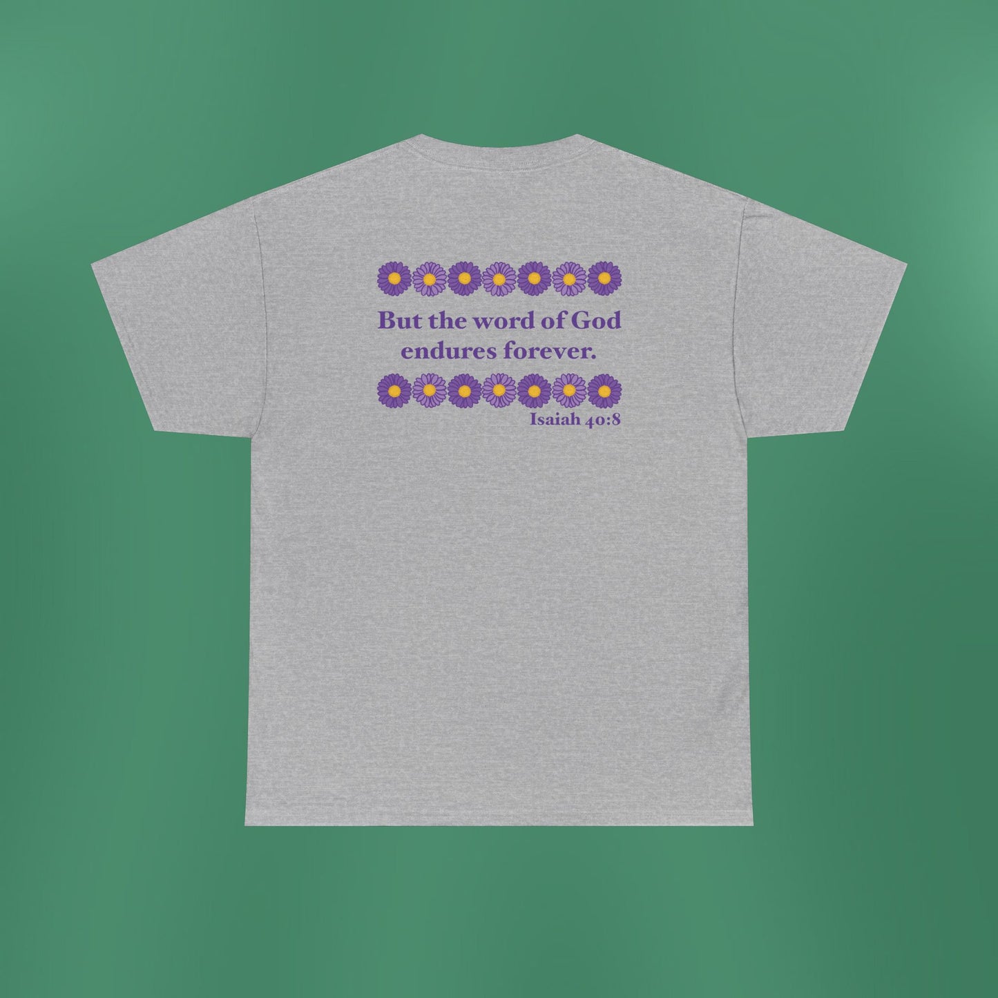 Isaiah 40:8 - Purple Daisy Cotton T-Shirt