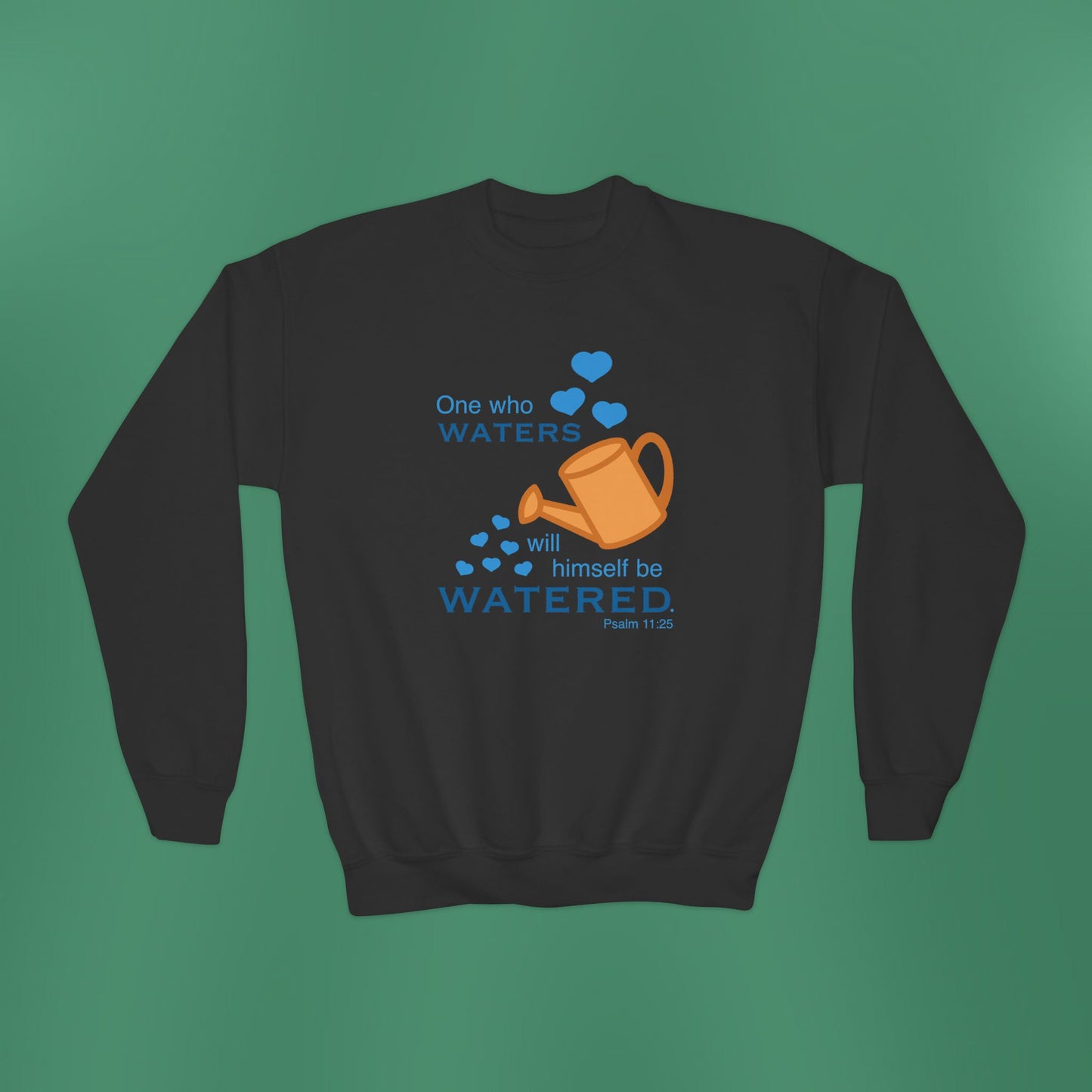 Psalm 11:25 - Blue Girl's Crewneck Sweatshirt