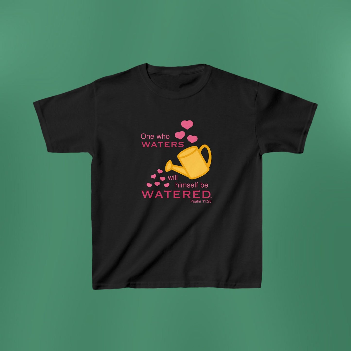 Psalm 11:25 - Pink Girl's T-Shirt (Front Only)