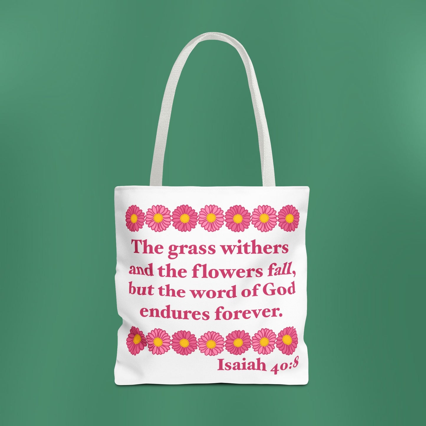 Isaiah 40:8 - Pink Daisy Tote Bag