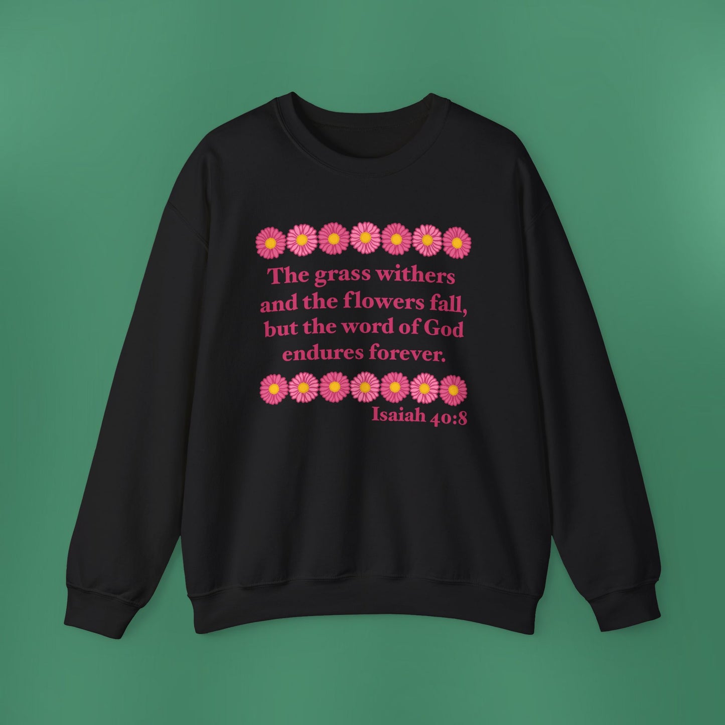 Isaiah 40:8 - Pink Daisy Women's Crewneck Sweatshirt