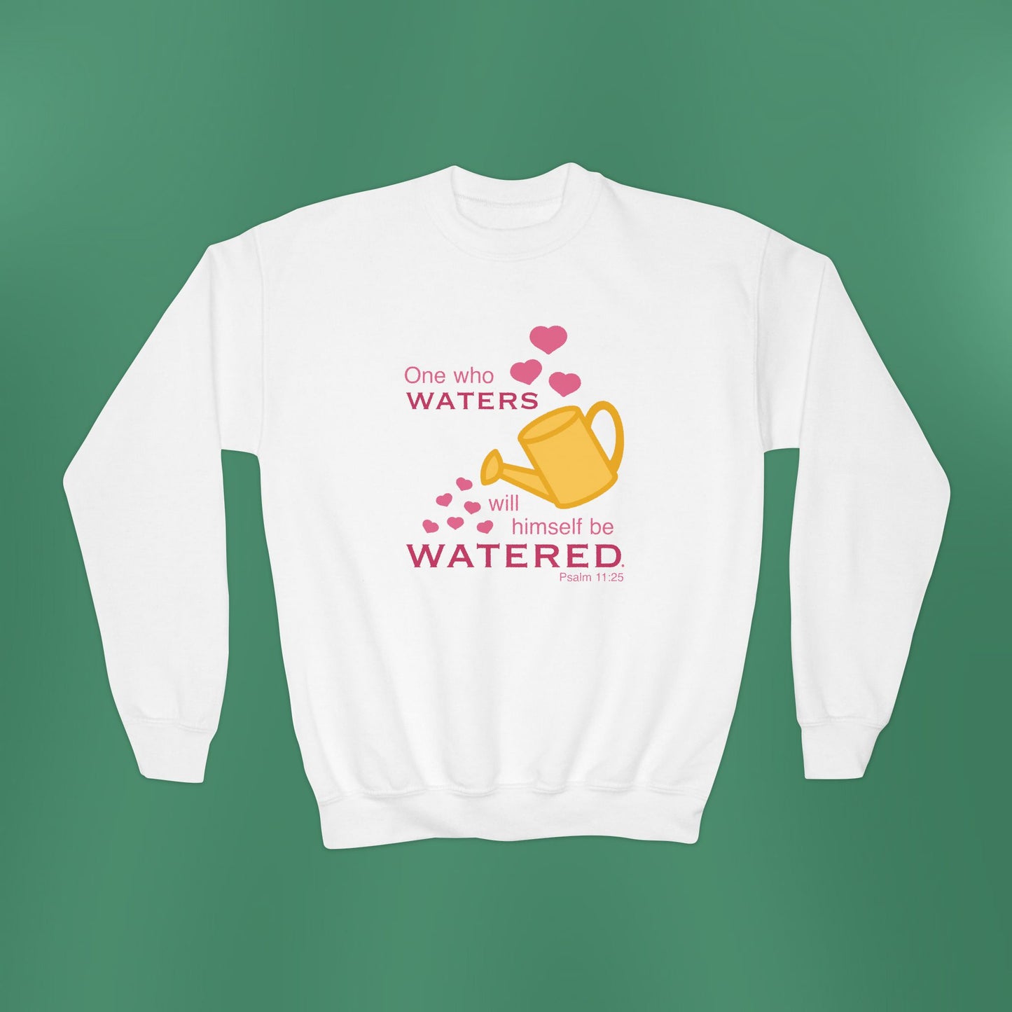 Psalm 11:25 - Pink Girl's Crewneck Sweatshirt