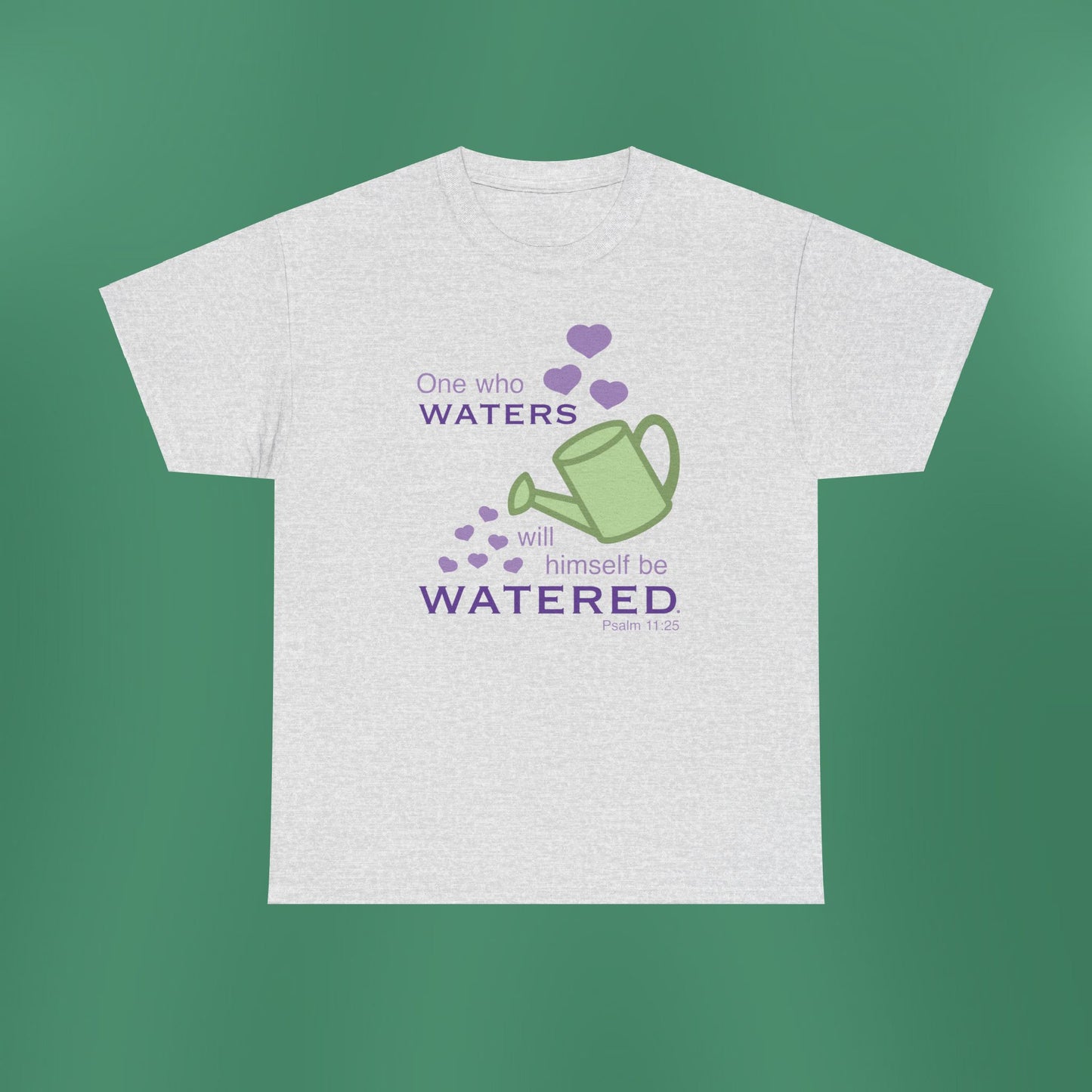 Psalm 11:25 - Purple Cotton T-Shirt (Front Only)