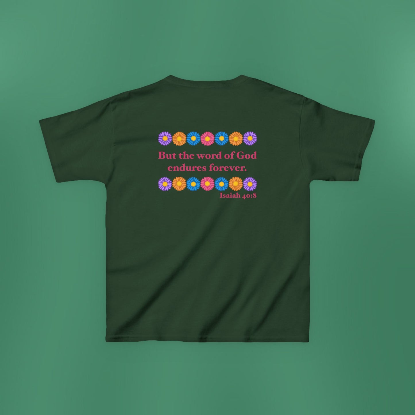 Isaiah 40:8 - Multi Daisy Girl's T-Shirt