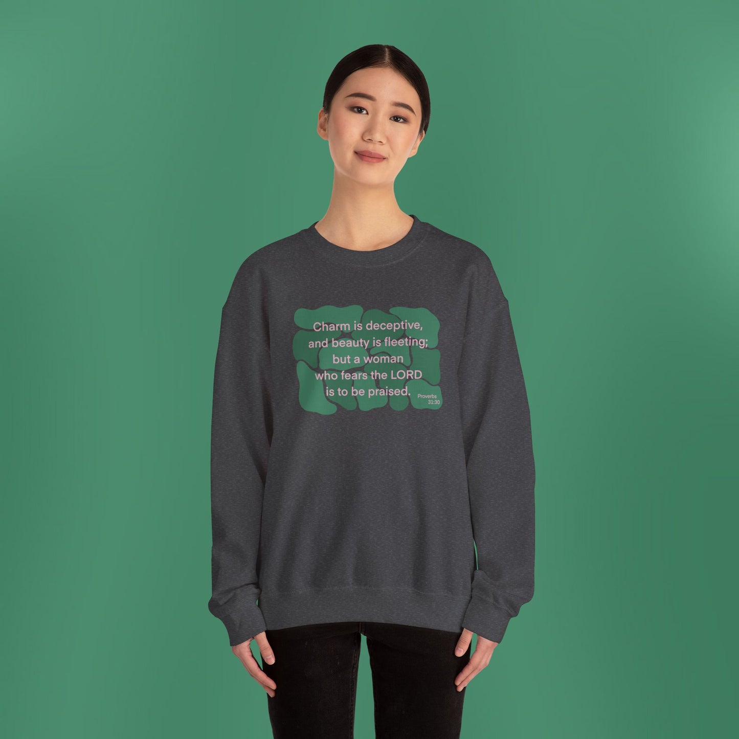 Proverbs 31:30 - Dark Green Crewneck Sweatshirt