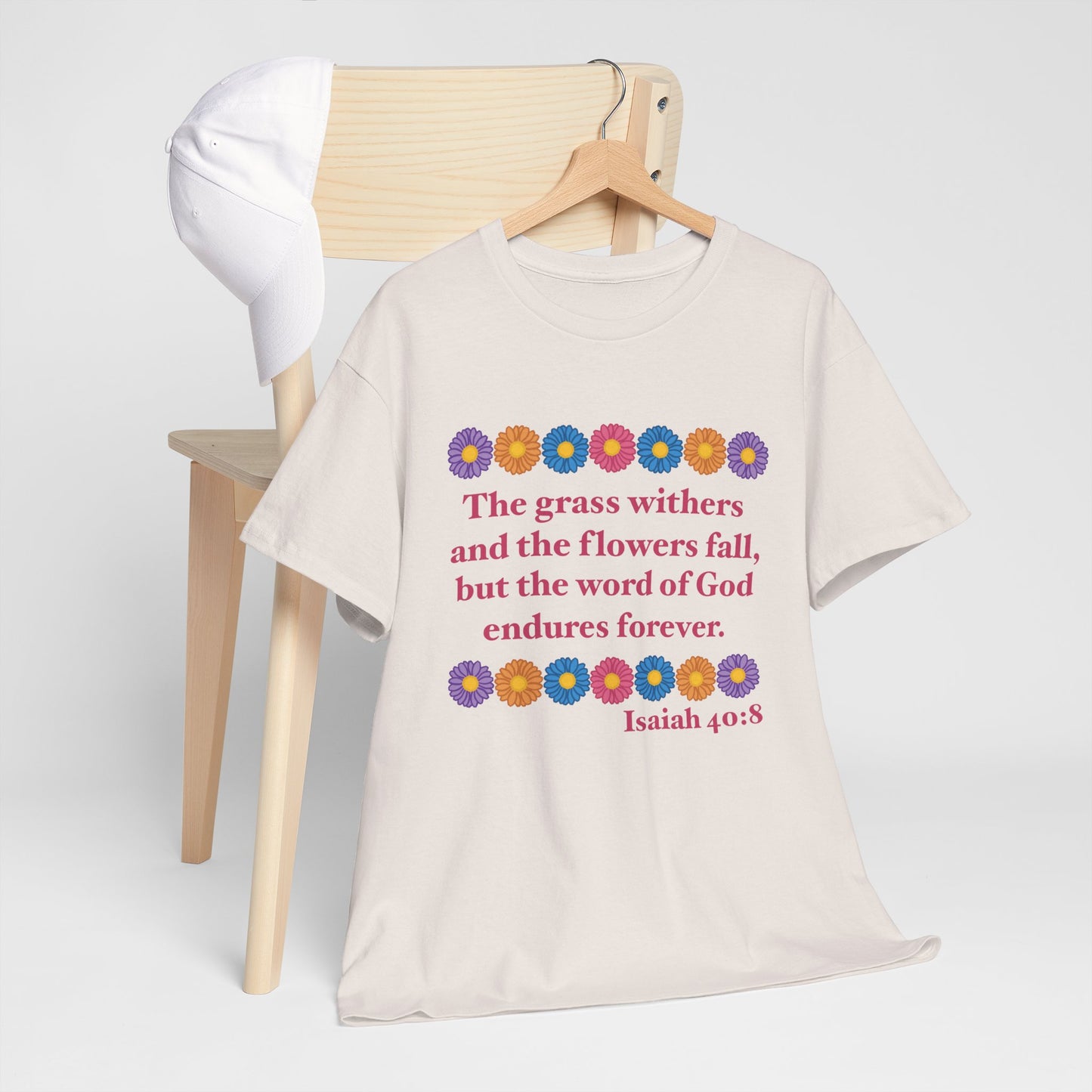 Isaiah 40:8 - Multi Daisy Cotton T-Shirt (Front Only)