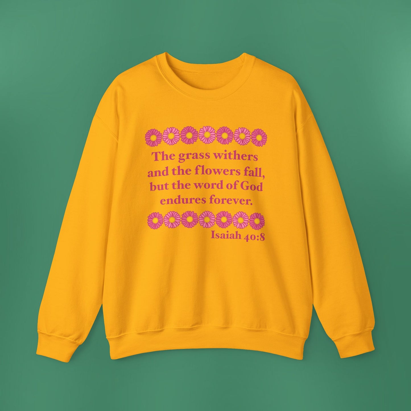Isaiah 40:8 - Pink Daisy Women's Crewneck Sweatshirt