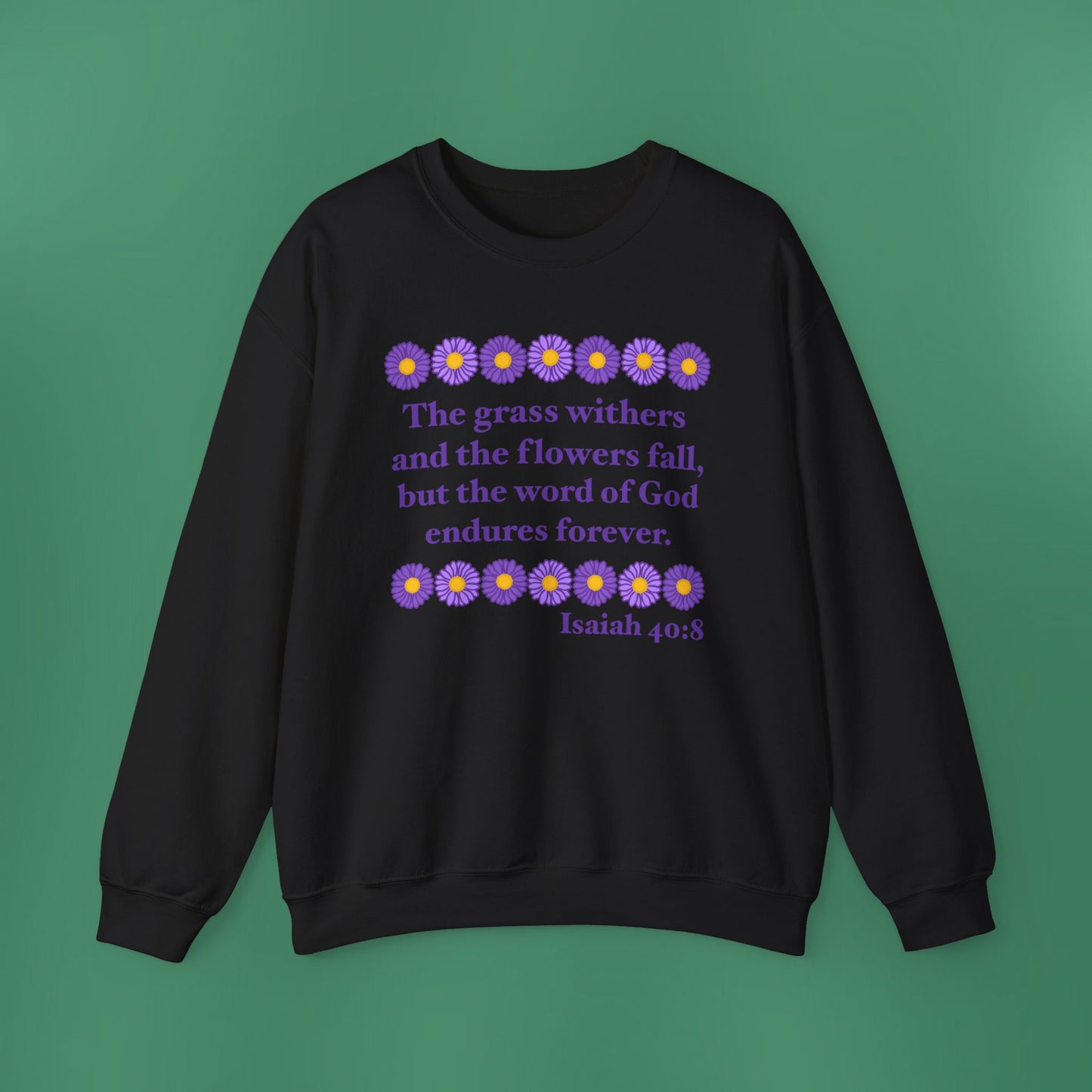 Isaiah 40:8 - Purple Daisy Women's Crewneck Sweatshirt