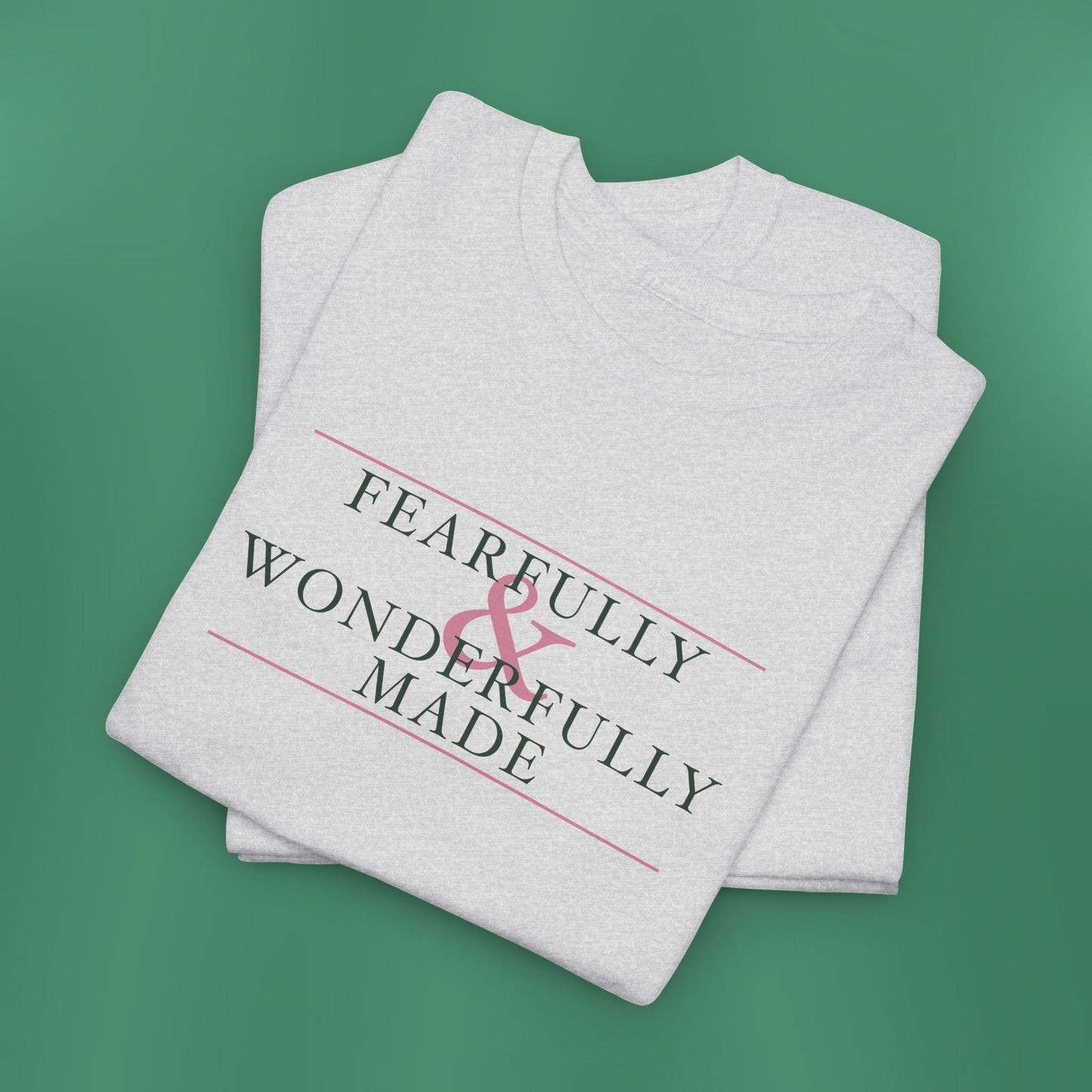 Fearfully and Wonderfully Made - Green Women's T-Shirt