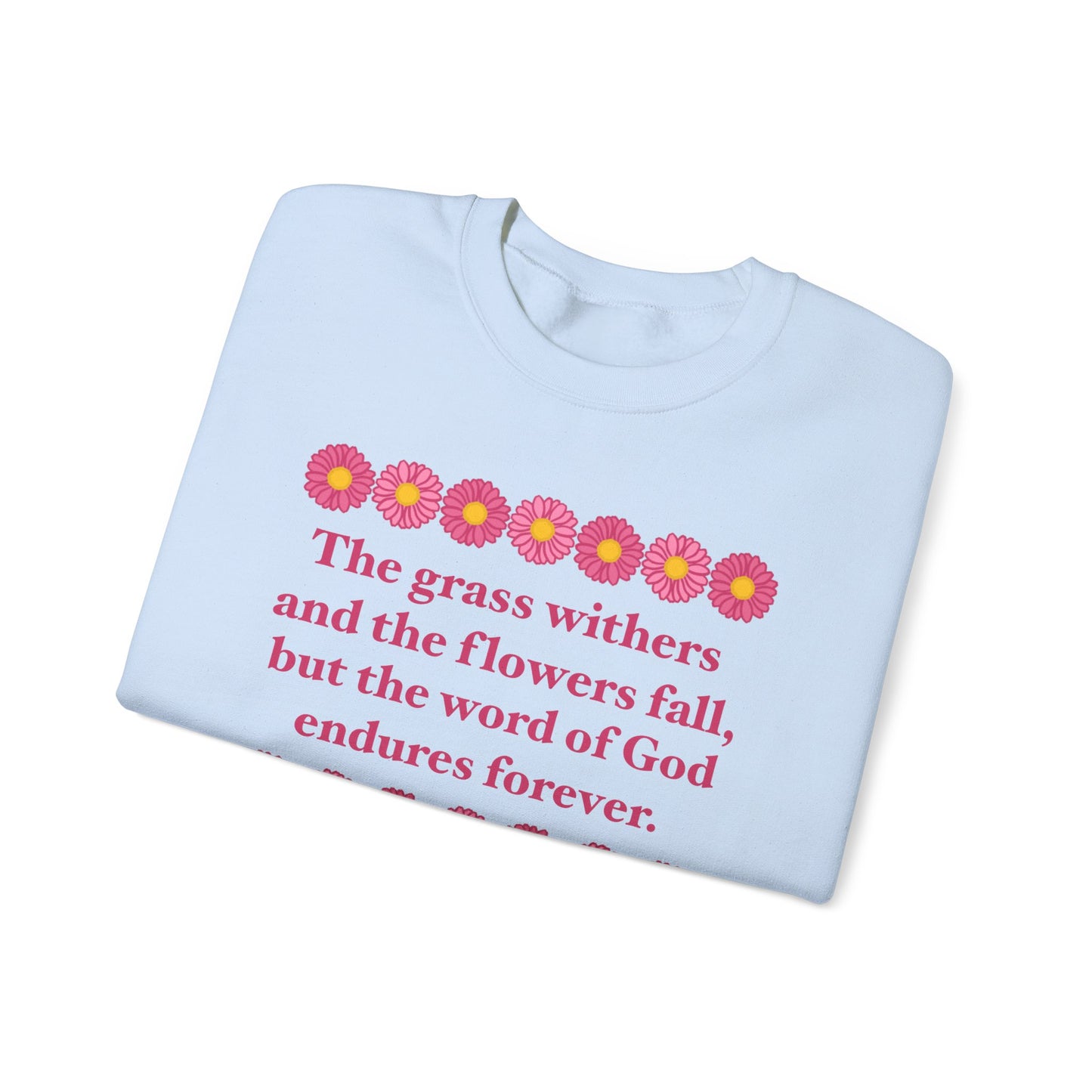 Isaiah 40:8 - Pink Daisy Women's Crewneck Sweatshirt